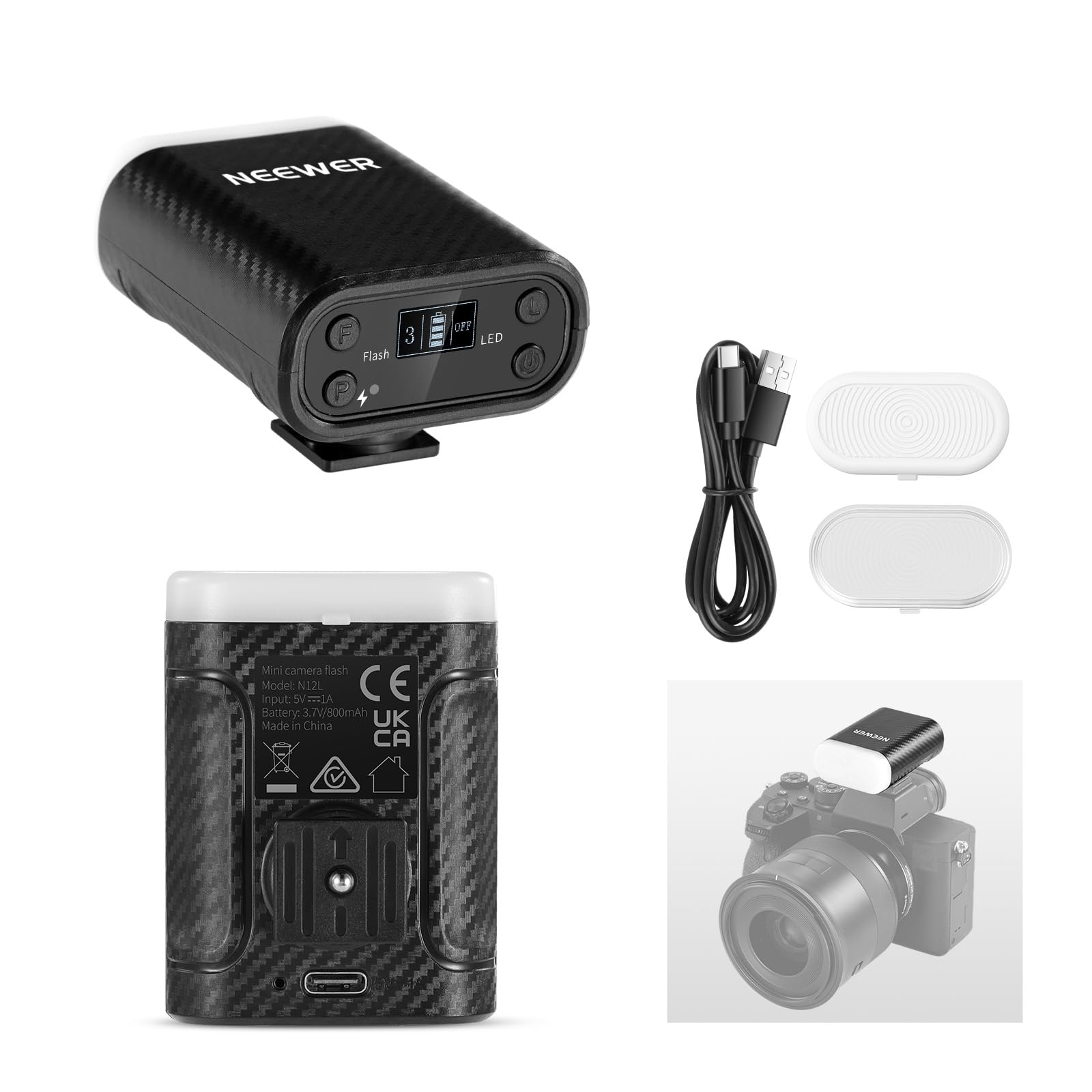 NEEWER ER Flash 3 OFF LED Mini camera Flash Model: SV N12L  
Input: 3.7V/800mAh  
Made in China  
UK CA