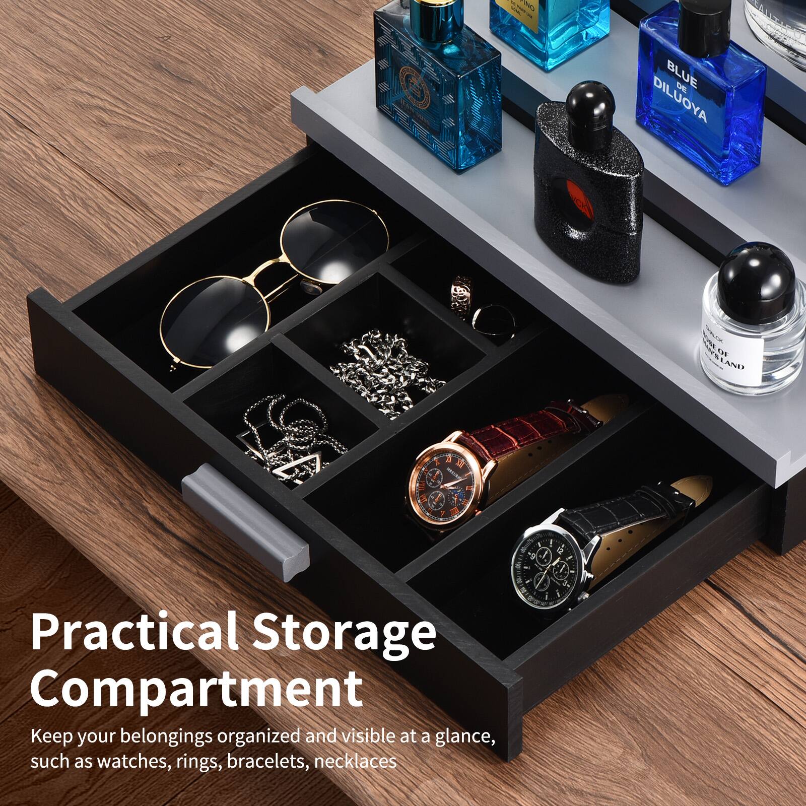 Practical Storage Compartment

Keep your belongings organized and visible at a glance, such as watches, rings, bracelets, necklaces.