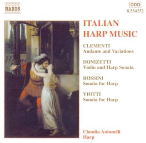 NAXOS  
DDD  
8.554252  

ITALIAN HARP MUSIC  

CLEMENTI  
Andante and Variations  

DONIZETTI  
Violin and Harp Sonata  

ROSSINI  
Sonata for Harp  

VIOTTI  
Sonata for Harp  

Claudia Antonelli  
Harp