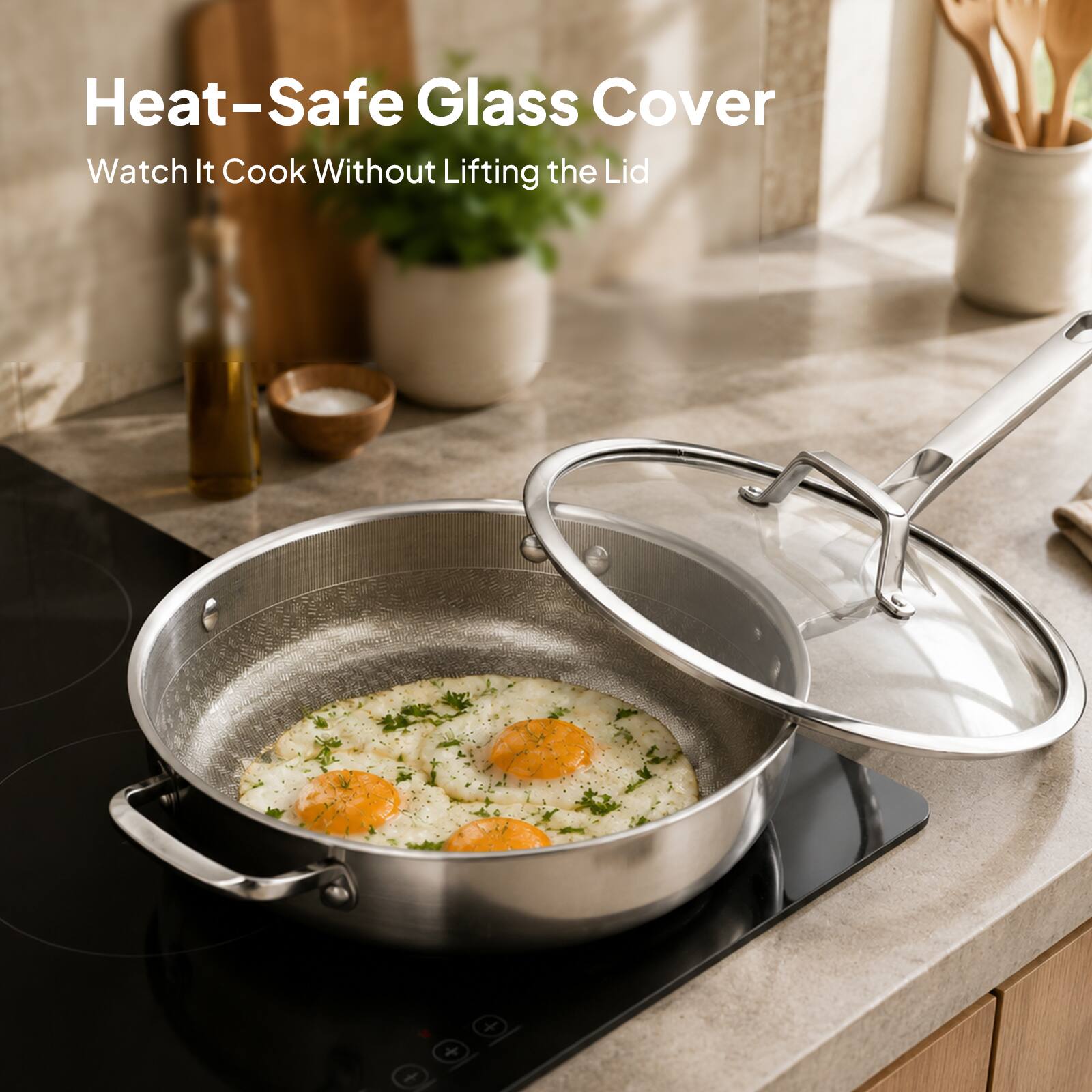 Heat-Safe Glass Cover  
Watch It Cook Without Lifting the Lid