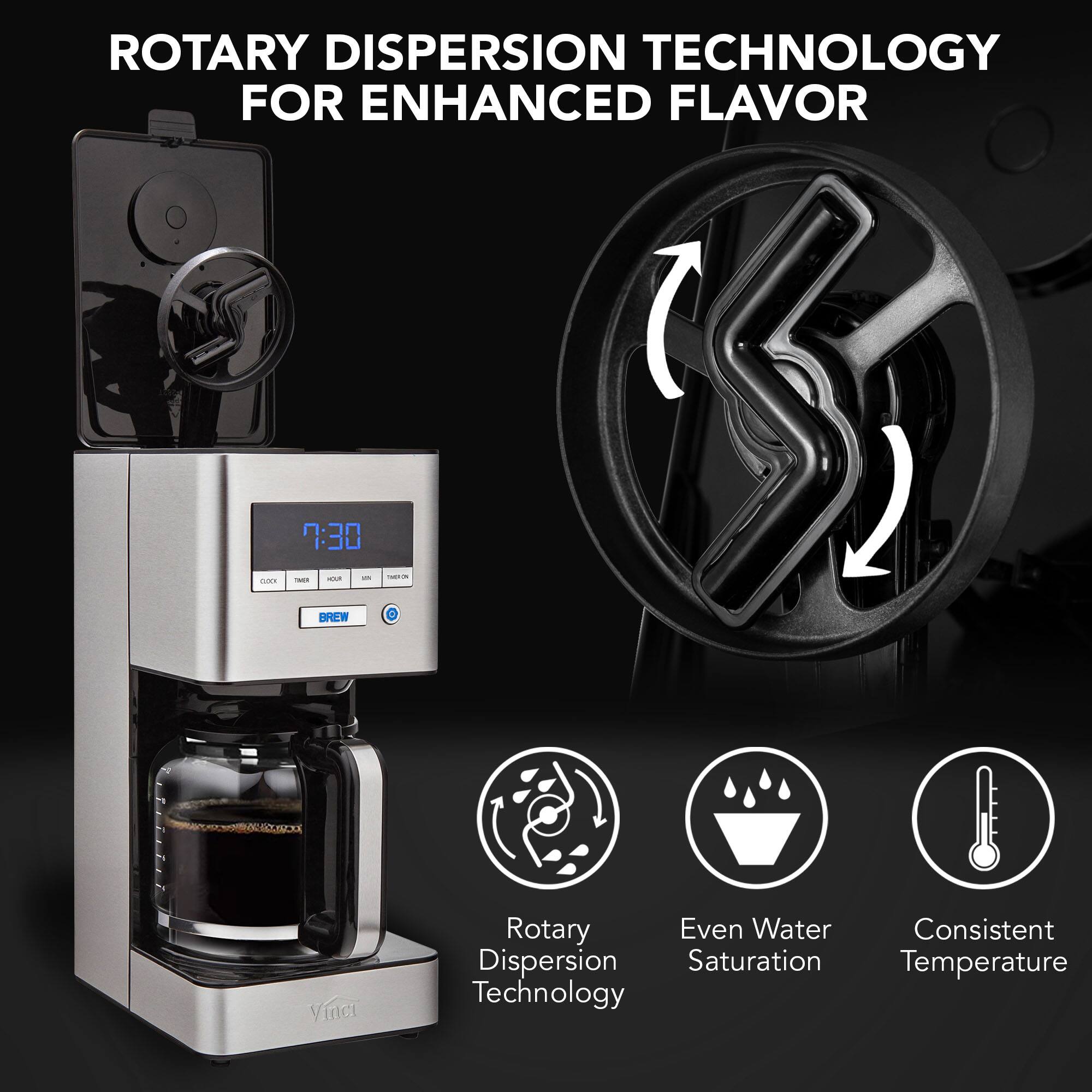 ROTARY DISPERSION TECHNOLOGY FOR ENHANCED FLAVOR

- Rotary Dispersion Technology
- Even Water Saturation
- Consistent Temperature

7:30 KAT - BREW O VinCa Rotary Even Water Consistent Dispersion Saturation Temperature Technology