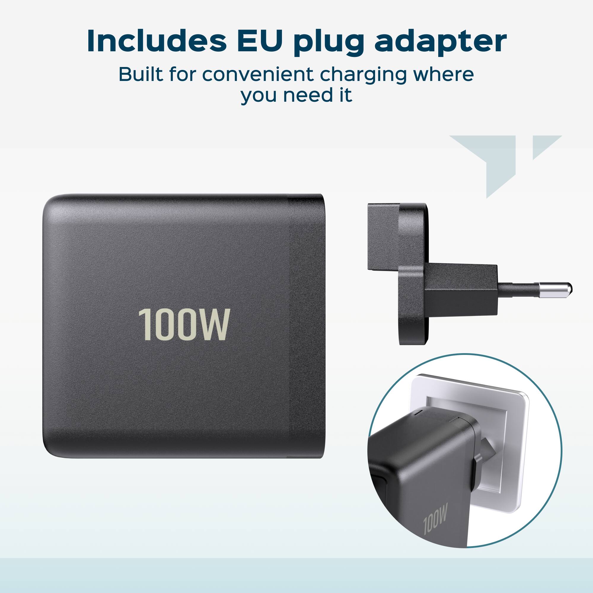 Includes EU plug adapter  
Built for convenient charging where you need it  
100W