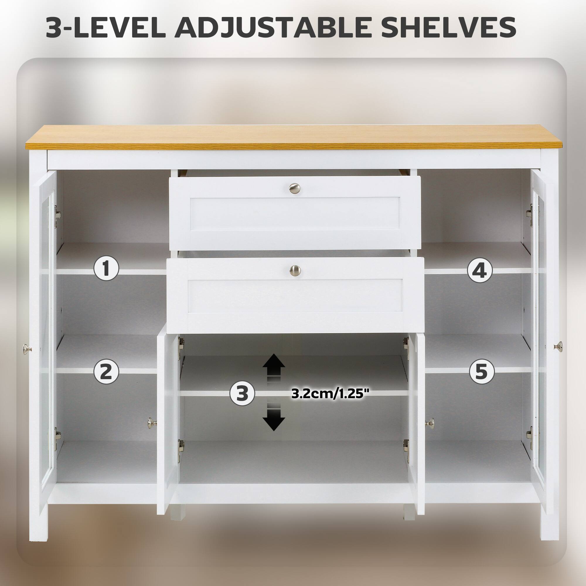 3-LEVEL ADJUSTABLE SHELVES

1
2
3
4
5

3.2cm/1.25"
