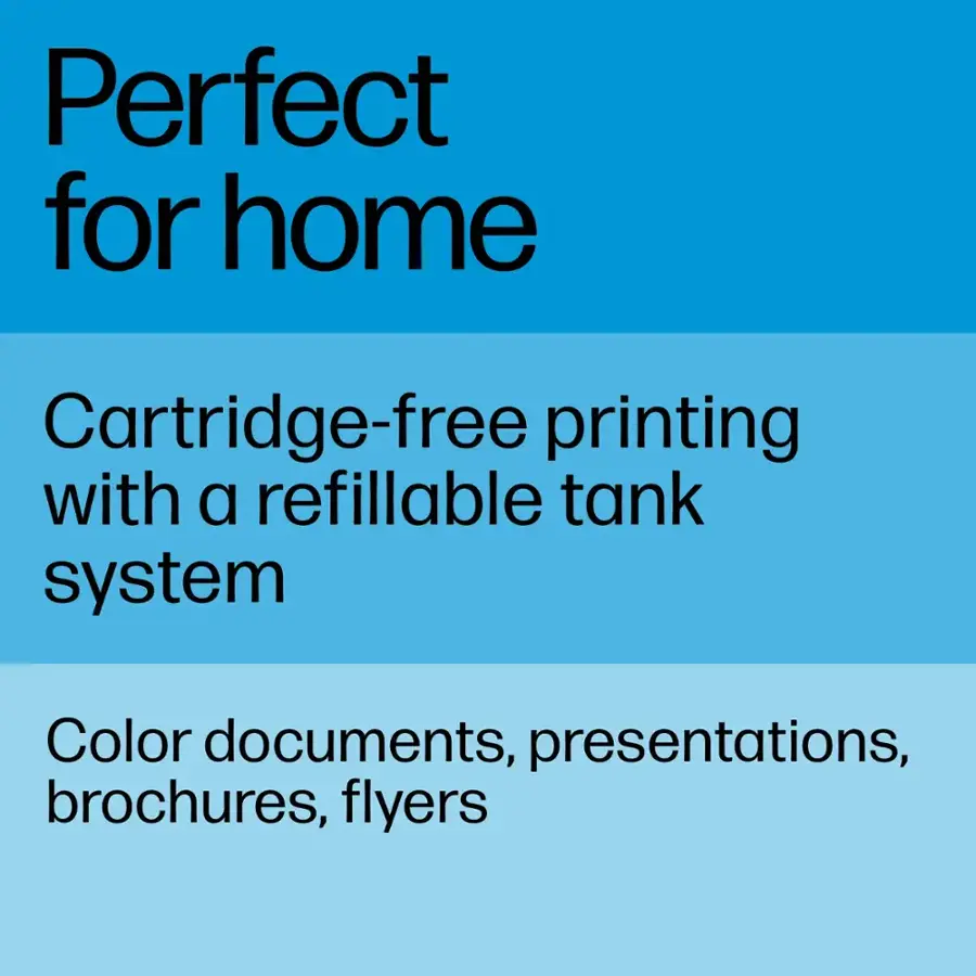 Perfect for home Cartridge-free printing with a refillable tank system Color documents, presentations, brochures, flyers.