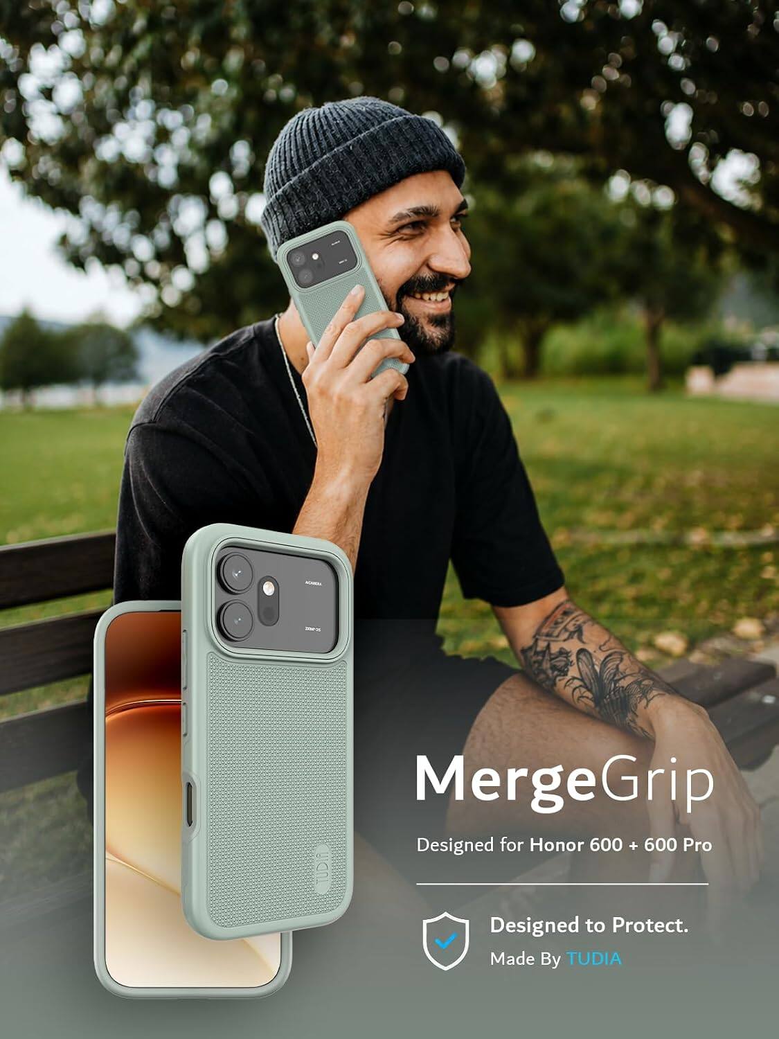 MOURRA  
TUDIA  
MergeGrip Designed for Honor 600 + 600 Pro  
Designed to Protect.  
Made By TUDIA