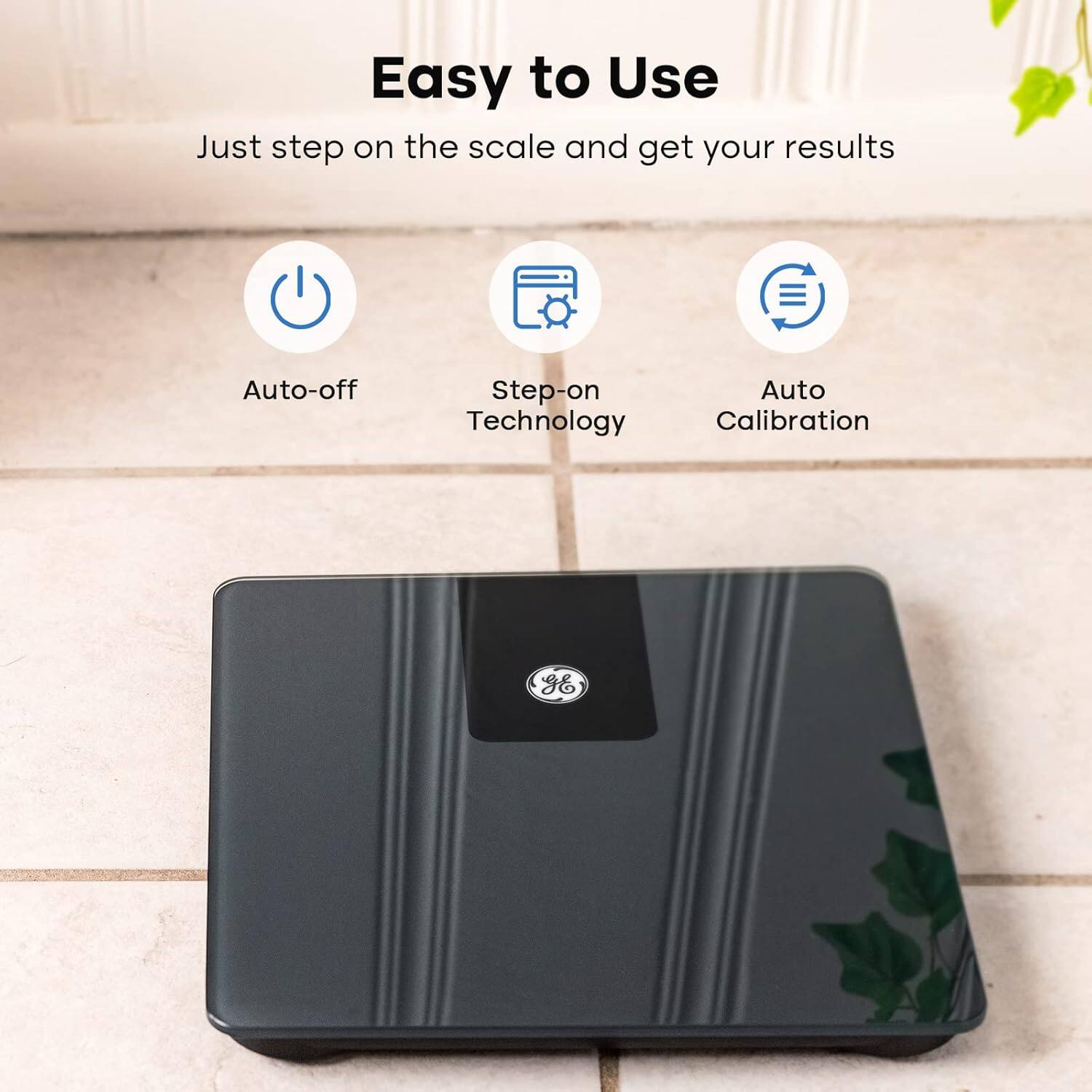 Easy to Use  
Just step on the scale and get your results  
Auto-off  
Step-on Technology  
Auto Calibration