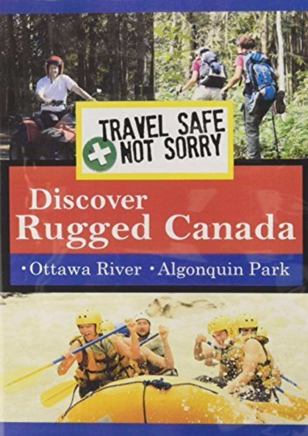 Front. Travel Safe, Not Sorry Discover Rugged Canada   - DVD.