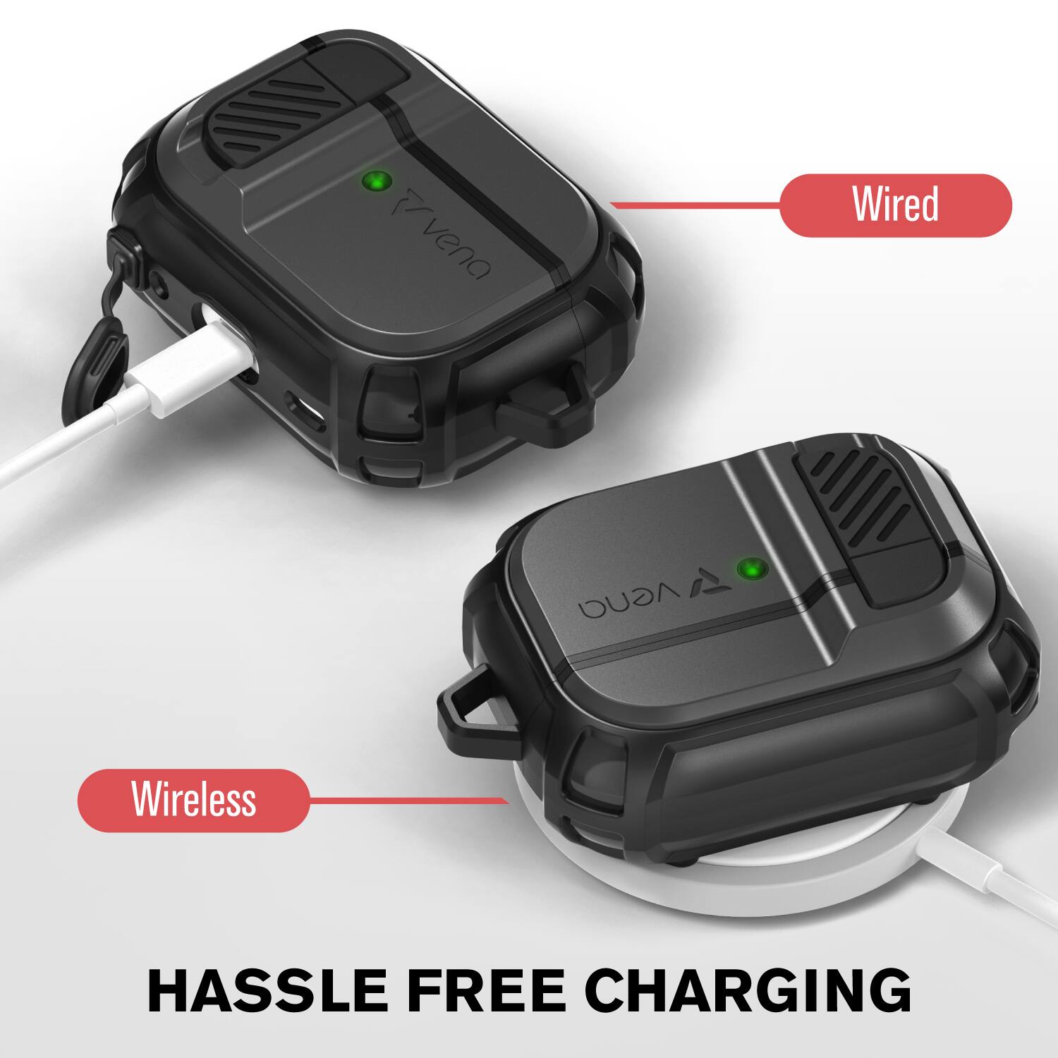 Wired vena Wireless HASSLE FREE CHARGING