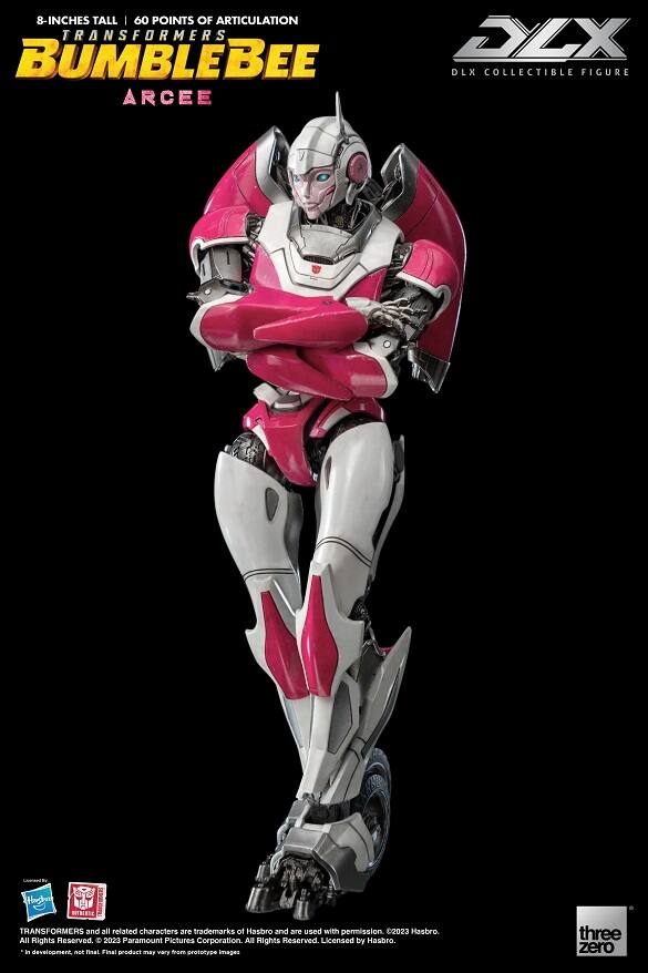 8-INCHES TALL | 60 POINTS OF ARTICULATION  
TRANSFORMERS  
BUMBLEBEE  
ARCEE  

DLX COLLECTIBLE FIGURE  

TRANSFORMERS and all related characters are trademarks of Hasbro and are used with permission. ©2023 Hasbro. All Rights Reserved.  
©2023 Paramount Pictures Corporation. All Rights Reserved. Licensed by Hasbro.  

*In development. Not final. Final product may vary from prototype images.  

three zero