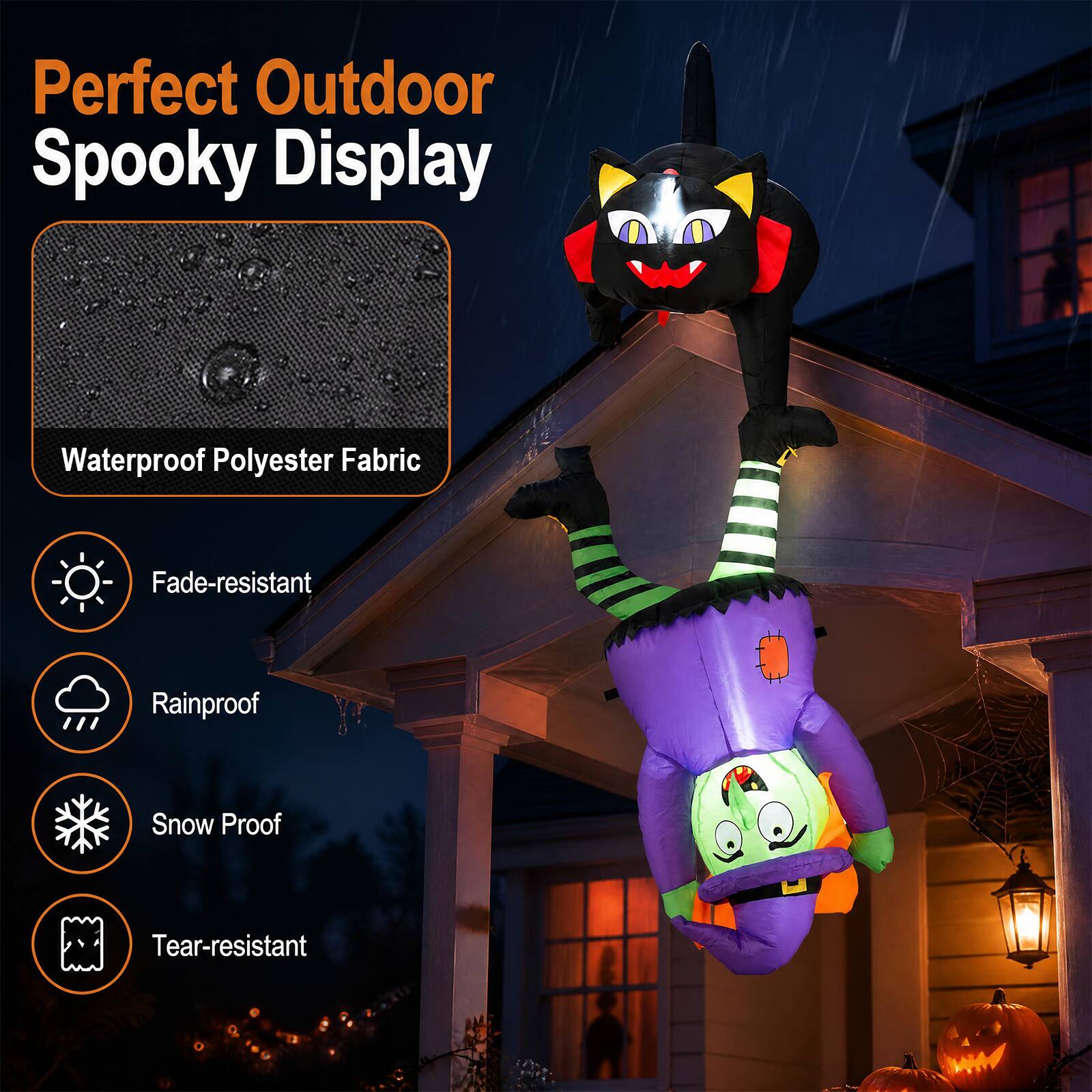 Perfect Outdoor Spooky Display

Waterproof Polyester Fabric

Fade-resistant

Rainproof

Snow Proof

Tear-resistant