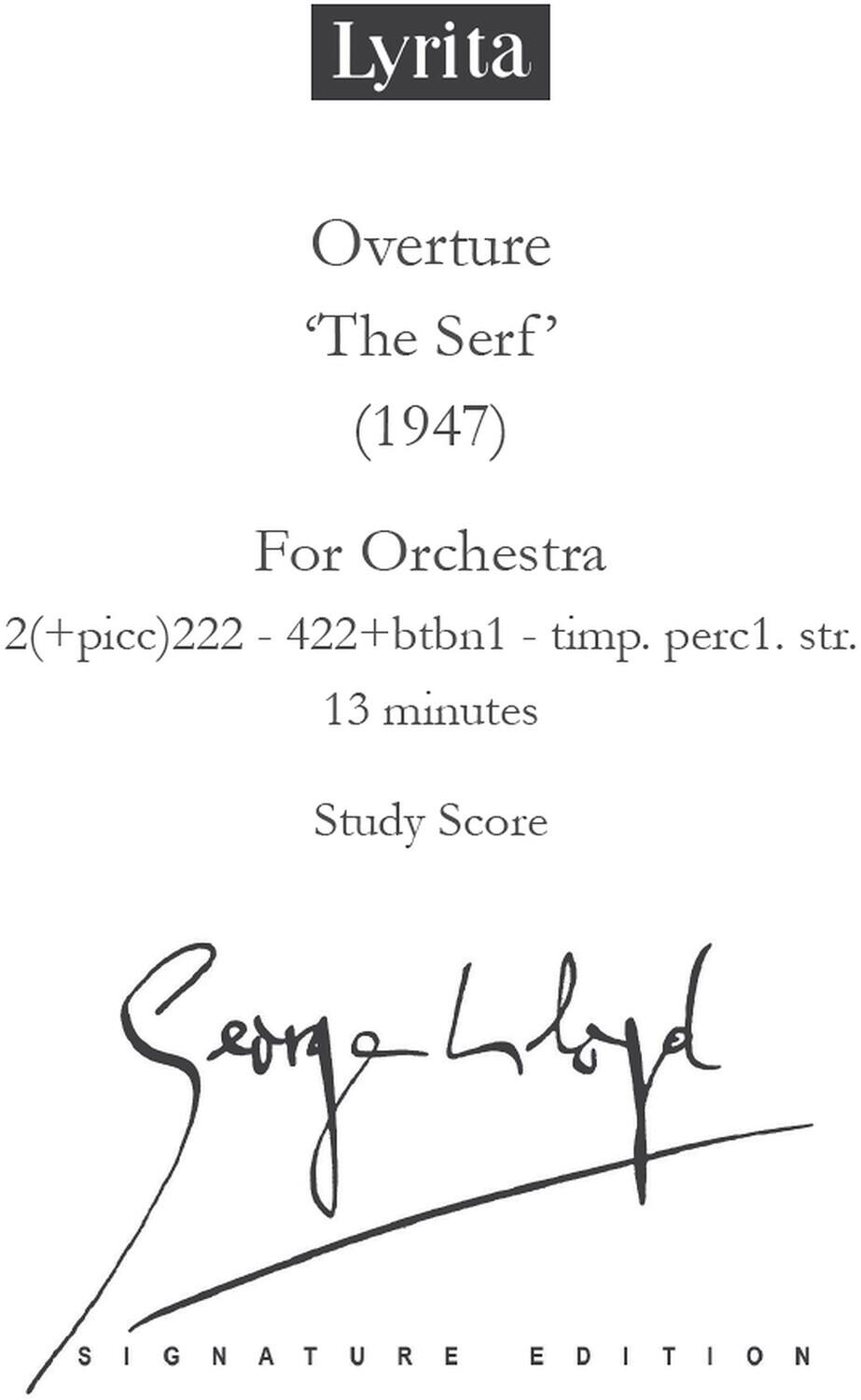 Lyrita
Overture "The Serf" (1947)
For Orchestra
2(+picc)222 - 422+btbn1 - timp. perc1. str.
13 minutes
Study Score
Signature Edition
Serge Lyapin