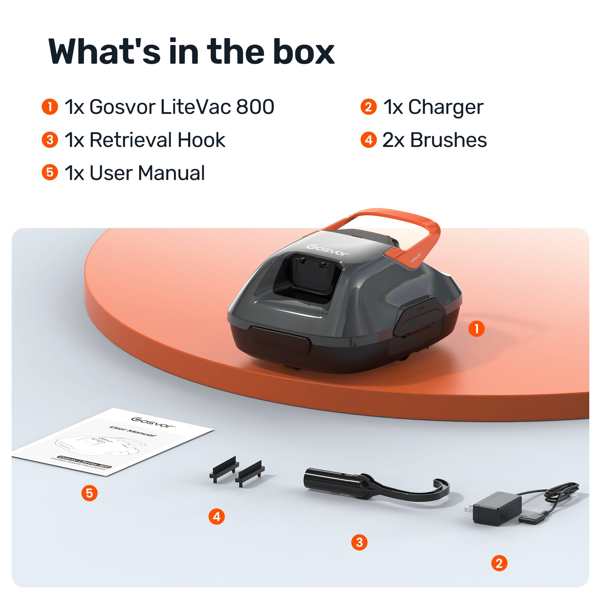What's in the box

1. 1x Gosvor LiteVac 800
2. 1x Charger
3. 1x Retrieval Hook
4. 2x Brushes
5. 1x User Manual