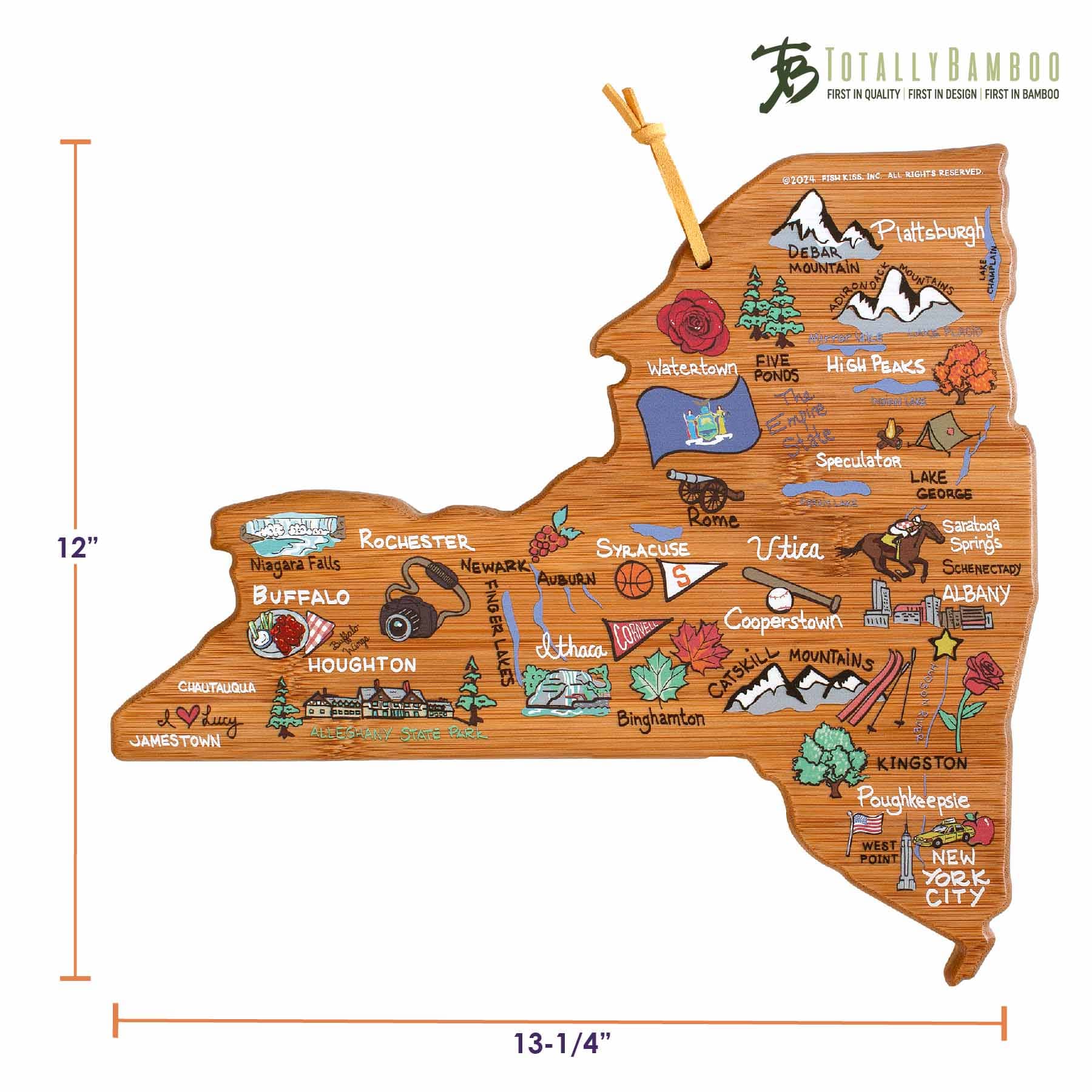 TOTALLY BAMBOO  
FIRST IN QUALITY | FIRST IN DESIGN | FIRST IN BAMBOO  

Plattsburgh  
DEBAR MOUNTAIN  
FIVE PONDS  
The Se Empire State Speculator LAKE GEORGE  
Rome  
Saratoga  
ROCHESTER  
SYRACUSE  
Utica  
Niagara Falls  
BUFFALO  
FINGERS LAKE  
ALBANY  
Cooperstown  
ATHENS  
MOUNTAINS  
CHAUTAUQUA  
HOUGHTON  
JAMESTOWN  
CATSKILL  
Binghamton  
KINGSTON  
POUGHKEEPSIE  
WEST POINT  
NEW YORK CITY  

12" x 13-1/4"