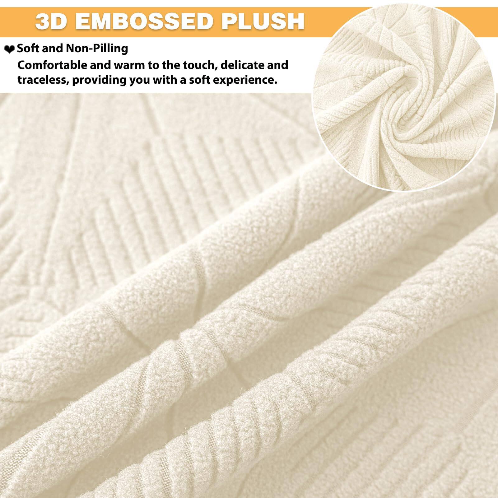 3D EMBOSSED PLUSH

Soft and Non-Pilling  
Comfortable and warm to the touch, delicate and traceless, providing you with a soft experience.