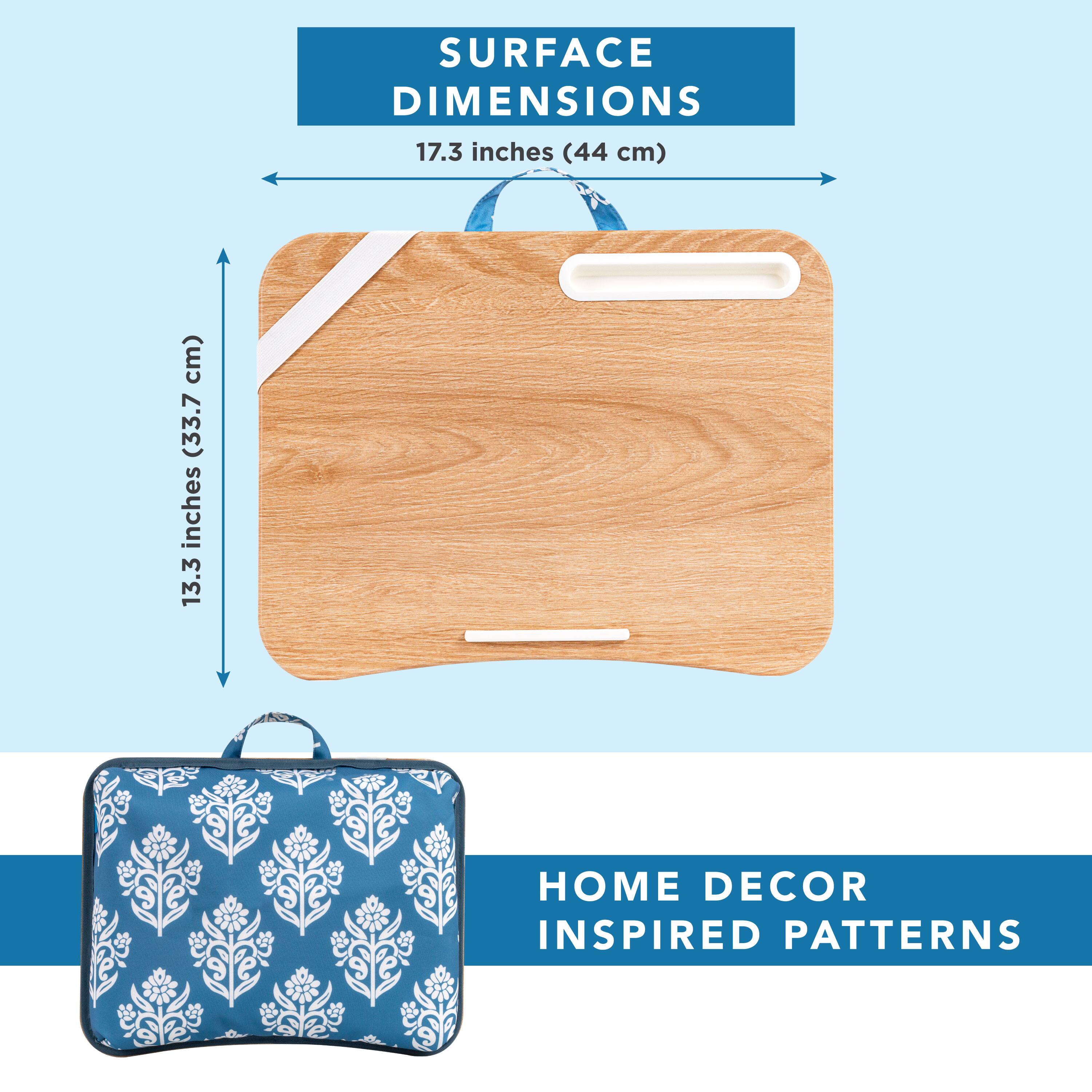 SURFACE DIMENSIONS  
17.3 inches (44 cm) x 13.3 inches (33.7 cm)  

HOME DECOR INSPIRED PATTERNS