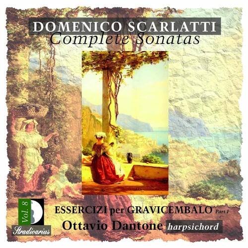 DOMENICO SCARLATTI  
Complete Sonatas  

8 ESSERCIZI per GRAVICEMBALO Part I  

Ottavio Dantone harpsichord  

Vol. 8  
Aradivarius