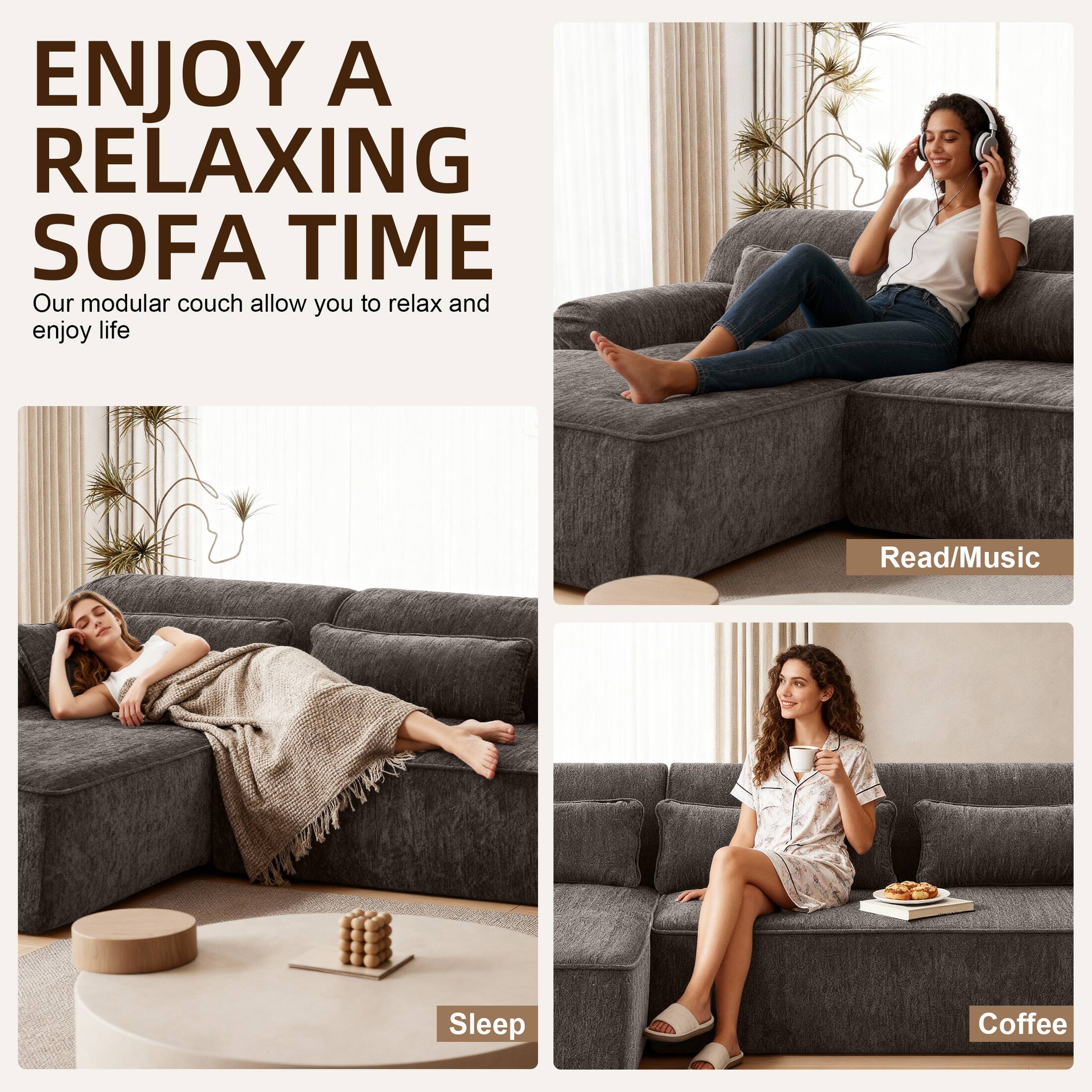 ENJOY A RELAXING SOFA TIME

Our modular couch allows you to relax and enjoy life

Read/Music

Sleep

Coffee