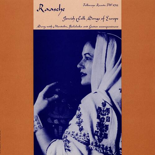 Raasche  
Jewish Folk Songs of Europe  
Sung only on Mandolin, Balalaika and Guitar accompaniment  

Folkway Records FW 712