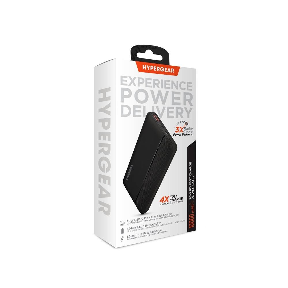 HYPERGEAR  
HYPERGEAR EXPERIENCE POWER DELIVERY  
3X Faster Charging  
Power Delivery  
HYPERGEAR  
HYPERGEAR 20W  
1.5HRS  
20W  
Recarga +24HRS  
Vida ads USS-C USB-C  
ubankpida/  
Ultra-Fast Extra de PD  
butteria  
PD MBL Battery Recharger  
use (Autoriamle + Recharge 18W de Life"  
carp ulbra-rapide  
Fast 4X supplmentaire  
FOR rapichirge  
Charge MOST FULL CHARGE  
SMARTPHONES  
sode de a betterie  
PD FAST  
ZOW CHARGE  
10,000 mAh  
POWER BANK