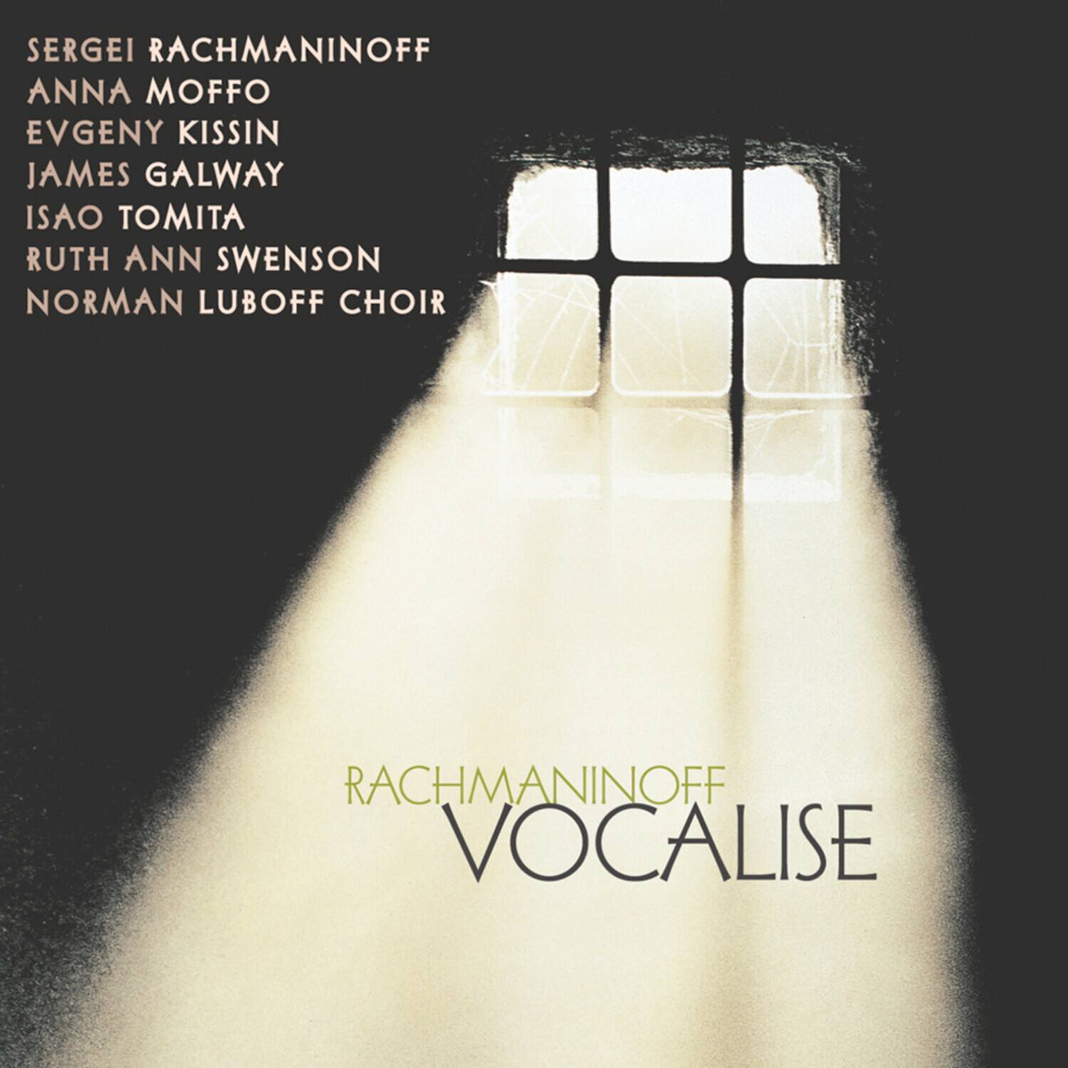 SERGEI RACHMANINOFF  
ANNA MOFFO  
EVGENY KISSIN  
JAMES GALWAY  
ISAO TOMITA  
RUTH ANN SWENSON  
NORMAN LUBOFF CHOIR  

RACHMANINOFF  
VOCALISE