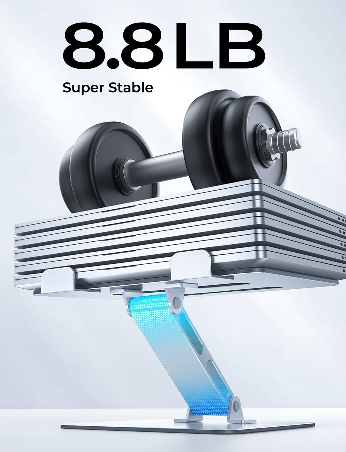 8.8 LB  
Super Stable