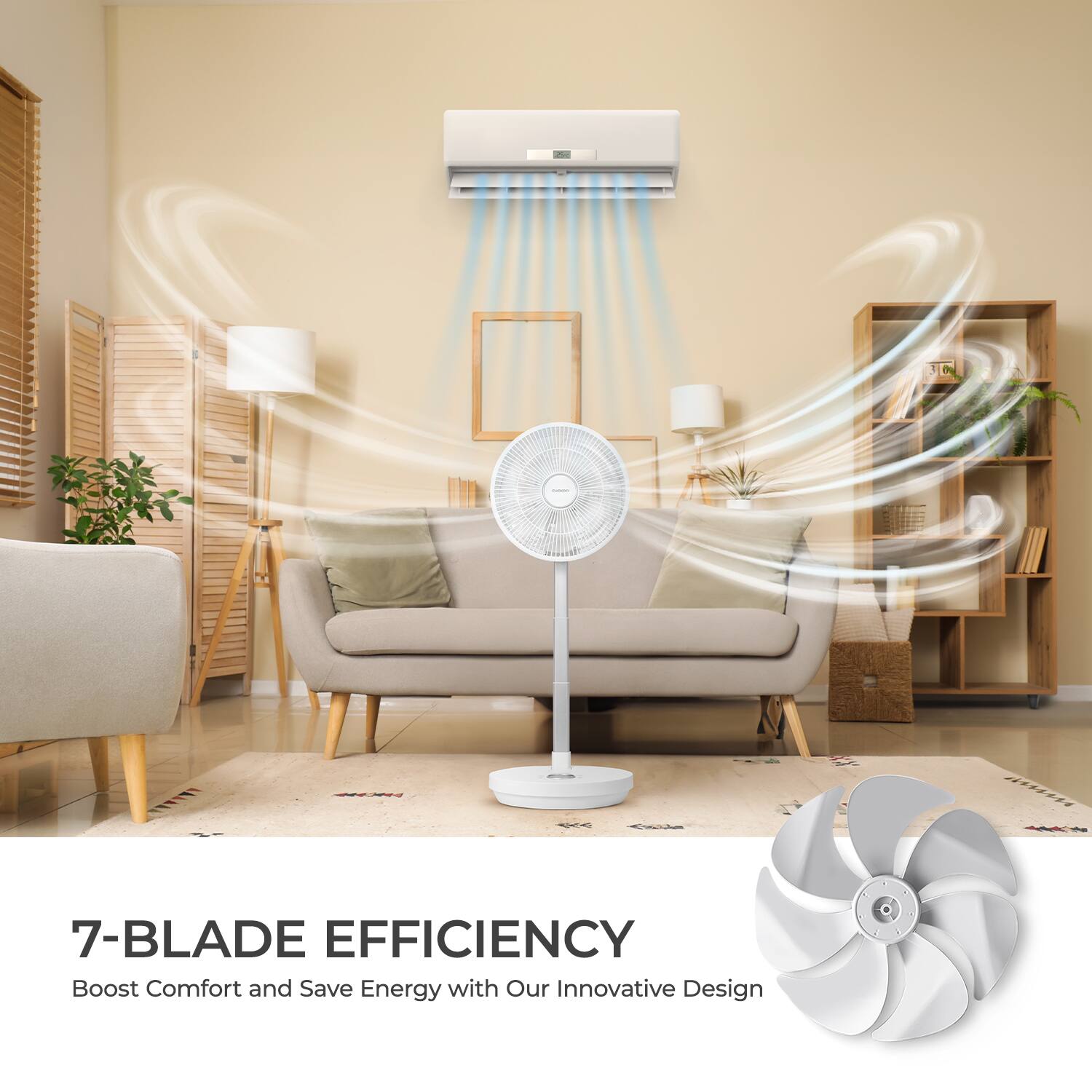 7-BLADE EFFICIENCY  
Boost Comfort and Save Energy with Our Innovative Design