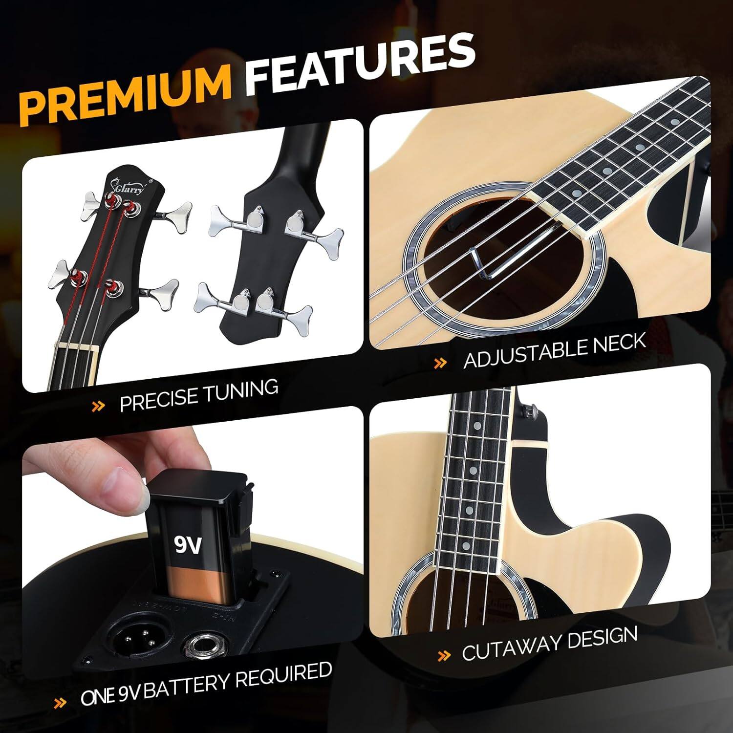 PREMIUM FEATURES

- PRECISE TUNING
- ADJUSTABLE NECK
- ONE 9V BATTERY REQUIRED
- CUTAWAY DESIGN