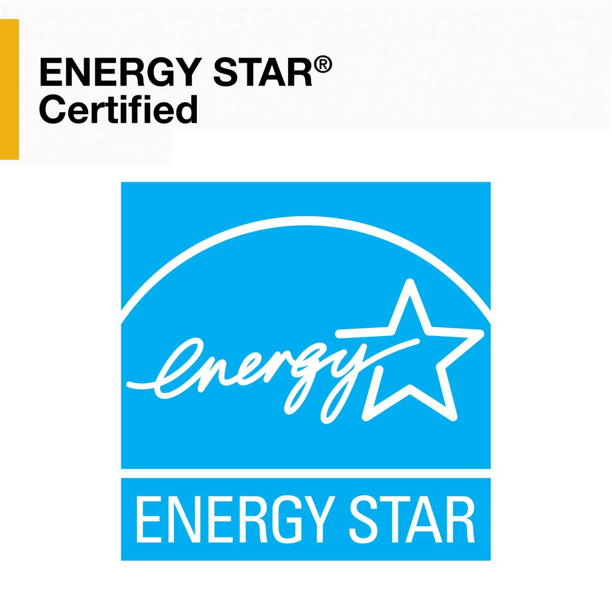 ENERGY STAR® Certified

energy

ENERGY STAR