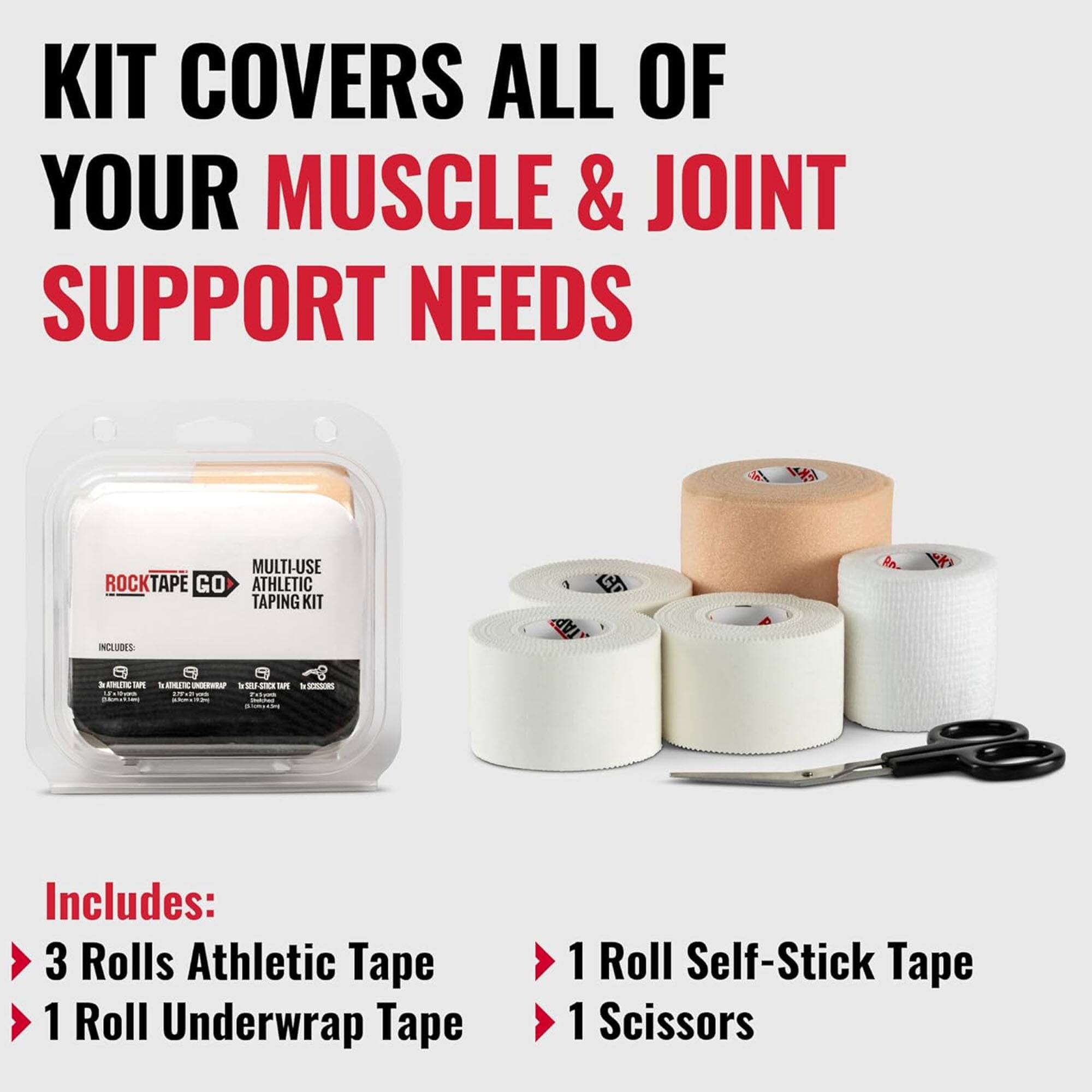 KIT COVERS ALL OF YOUR MUSCLE & JOINT SUPPORT NEEDS

MULTI-USE ROCKTAPE GO ATHLETIC TAPING KIT

Includes:
- 3 Rolls Athletic Tape
- 1 Roll Underwrap Tape
- 1 Roll Self-Stick Tape
- 1 Scissors