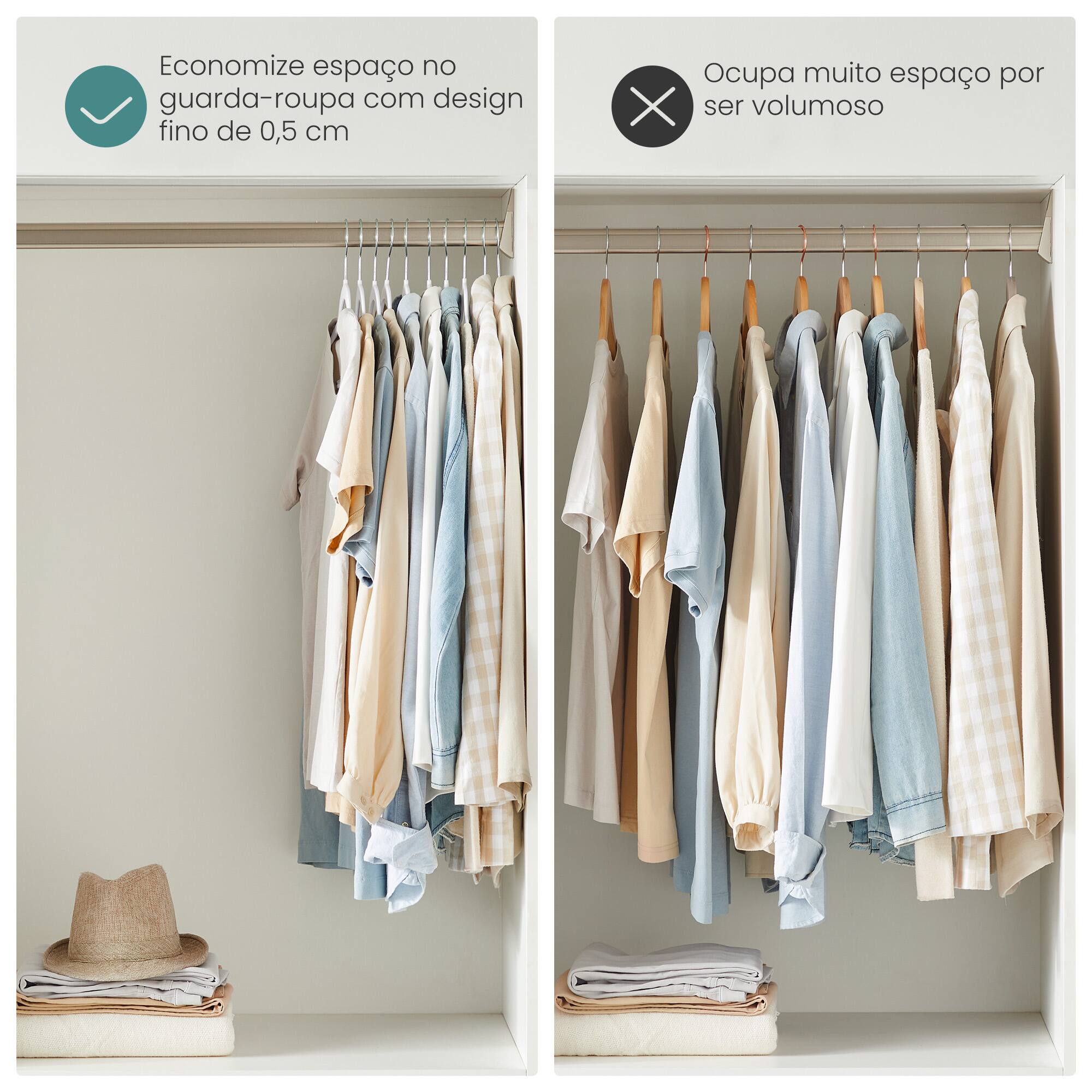 Economize espaço no guarda-roupa com design fino de 0,5 cm  
Ocupa muito espaço por ser volumoso