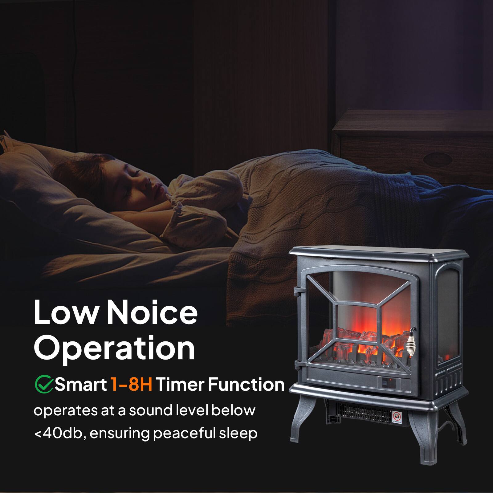 Low Noise Operation  
Smart 1-8H Timer Function  
operates at a sound level below <40db, ensuring peaceful sleep