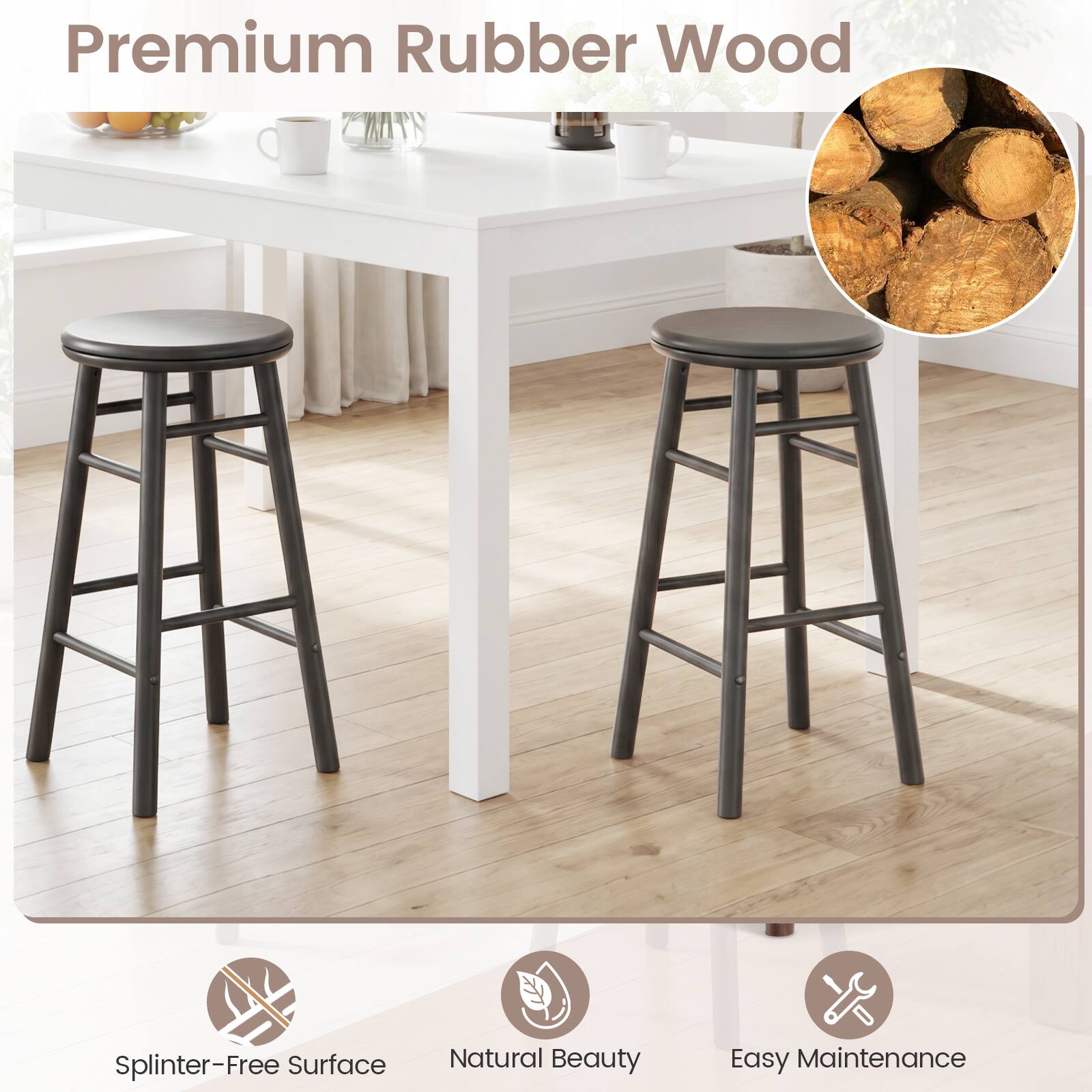 Premium Rubber Wood  
Splinter-Free Surface  
Natural Beauty  
Easy Maintenance