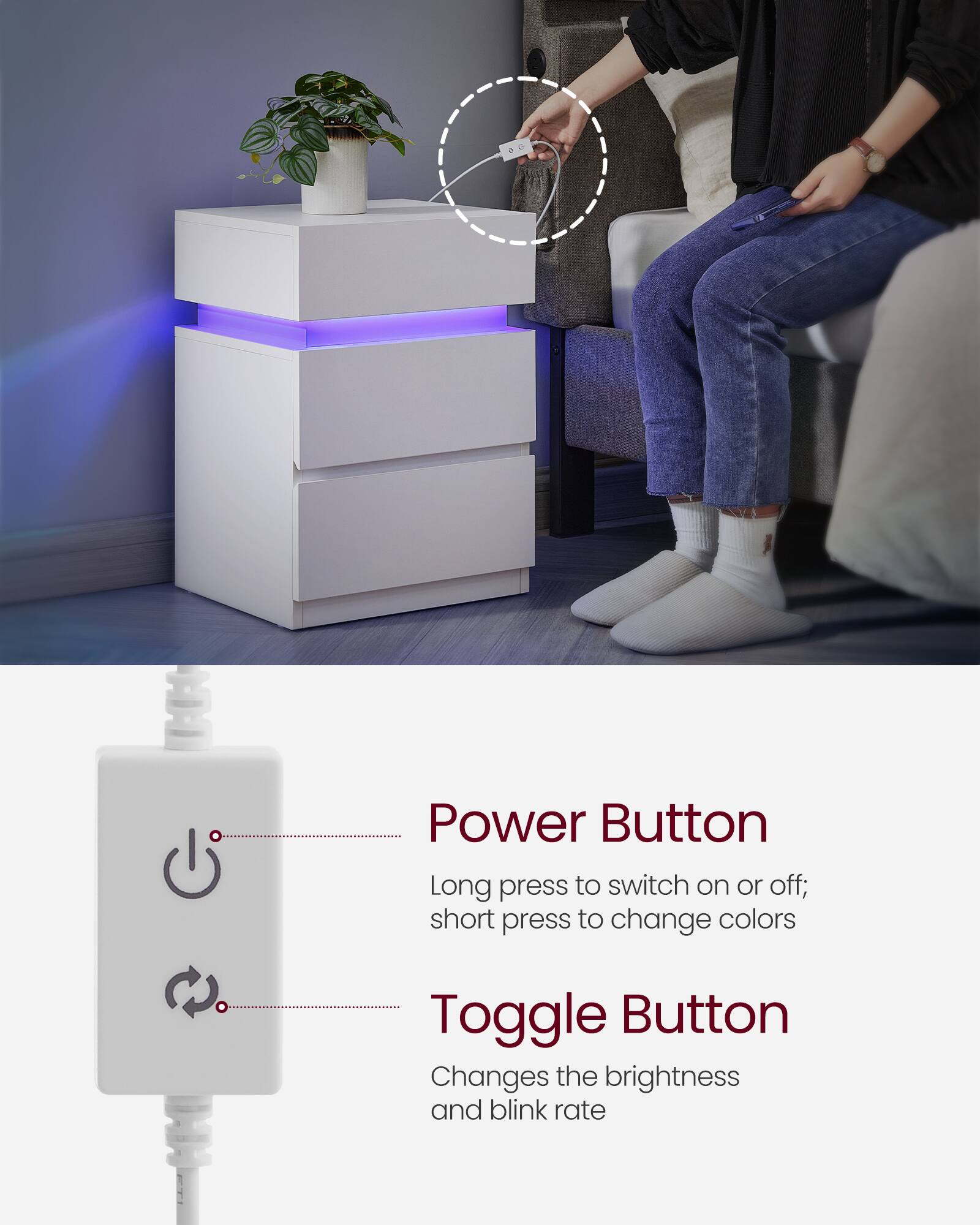 Power Button  
Long press to switch on or off; short press to change colors  

Toggle Button  
Changes the brightness and blink rate