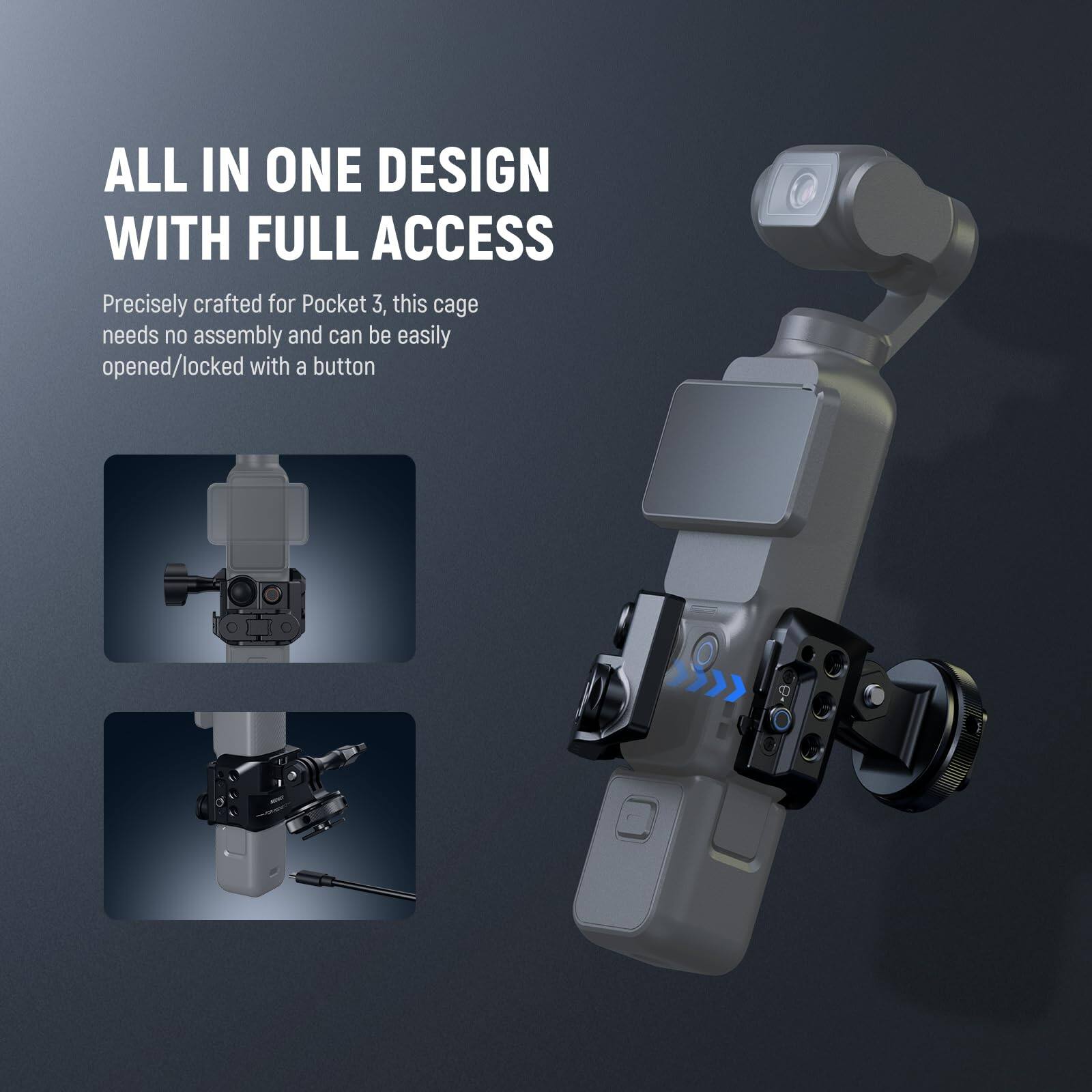 ALL IN ONE DESIGN WITH FULL ACCESS

Precisely crafted for Pocket 3, this cage needs no assembly and can be easily opened/locked with a button.