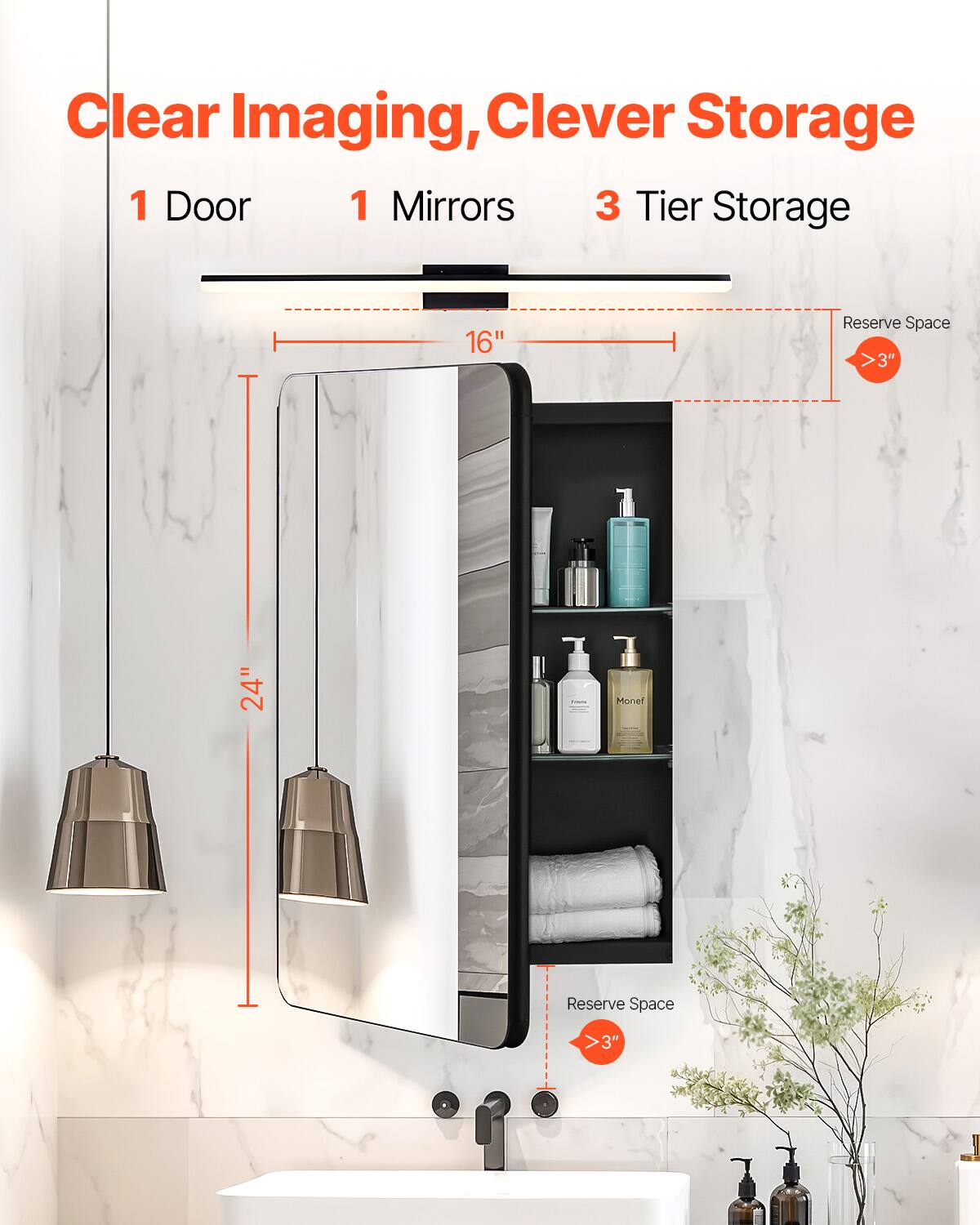 Clear Imaging, Clever Storage

1 Door  
1 Mirrors  
3 Tier Storage

16"  
24"

Reserve Space >3"  
Reserve Space >3"