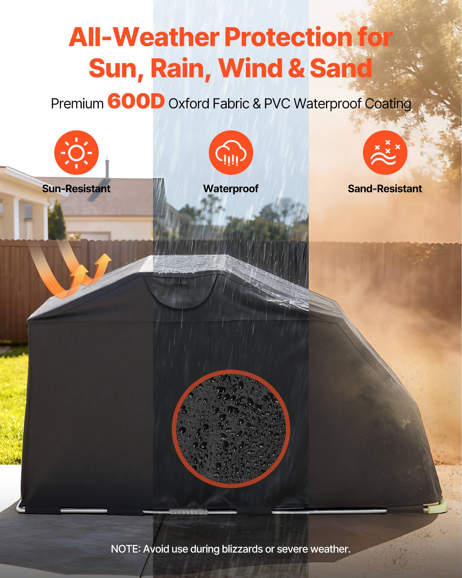 All-Weather Protection for Sun, Rain, Wind & Sand  
Premium 600D Oxford Fabric & PVC Waterproof Coating  

- Sun-Resistant  
- Waterproof  
- Sand-Resistant  

NOTE: Avoid use during blizzards or severe weather.