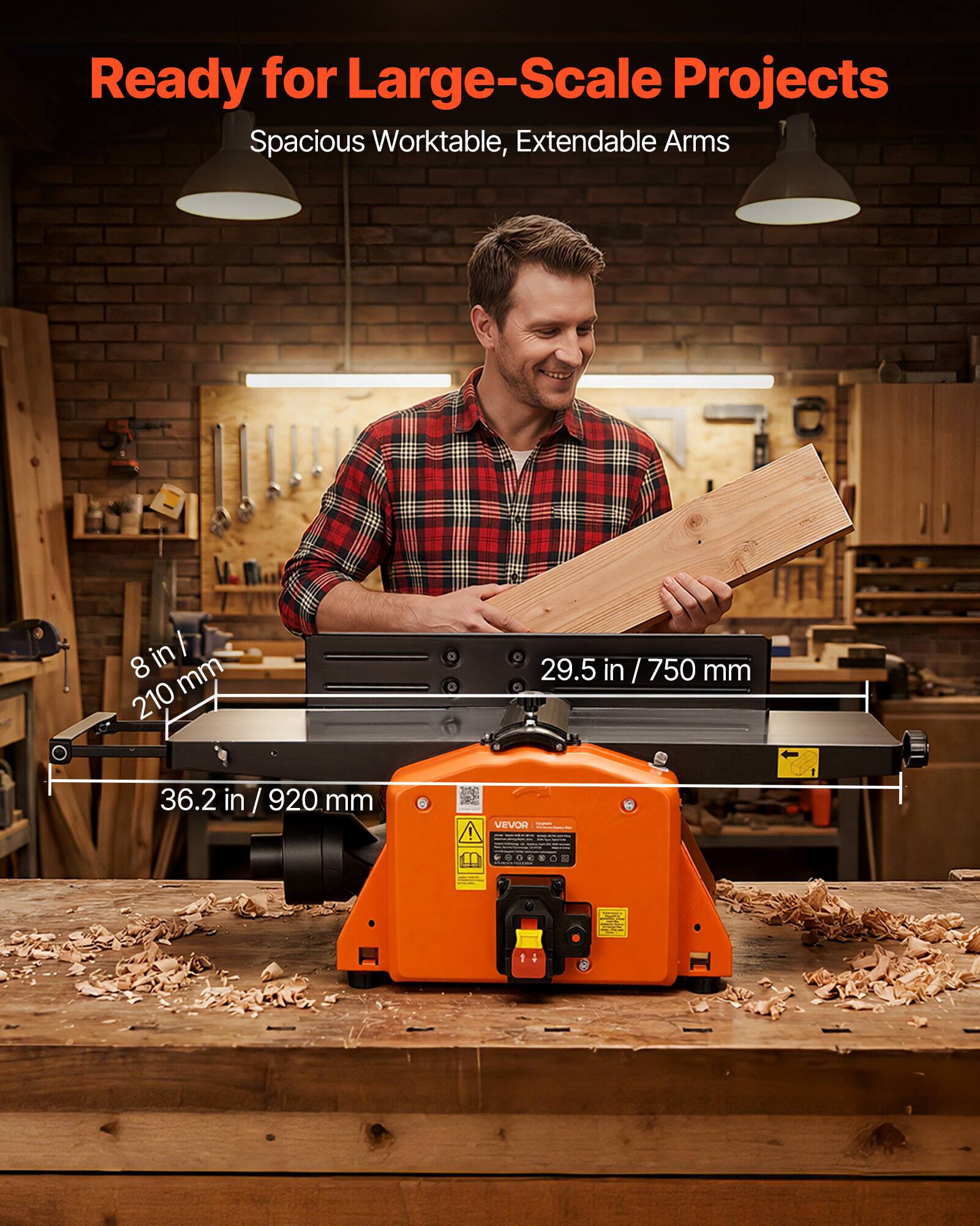 Ready for Large-Scale Projects  
Spacious Worktable, Extendable Arms  
8 in / 210 mm  
29.5 in / 750 mm  
36.2 in / 920 mm  
VEVOR