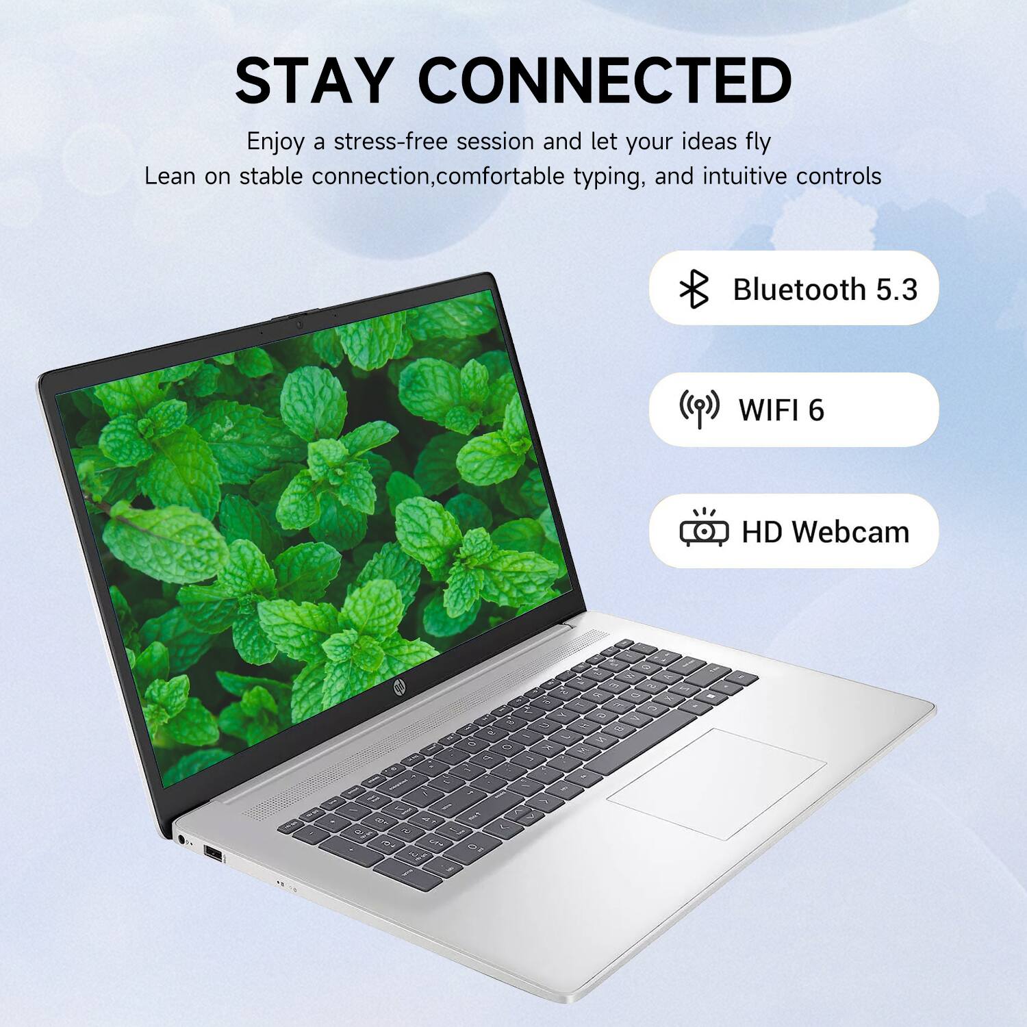 STAY CONNECTED Enjoy a stress-free session and let your ideas fly. Lean on stable connection, comfortable typing, and intuitive controls. Bluetooth 5.3, WIFI 6, HD Webcam.