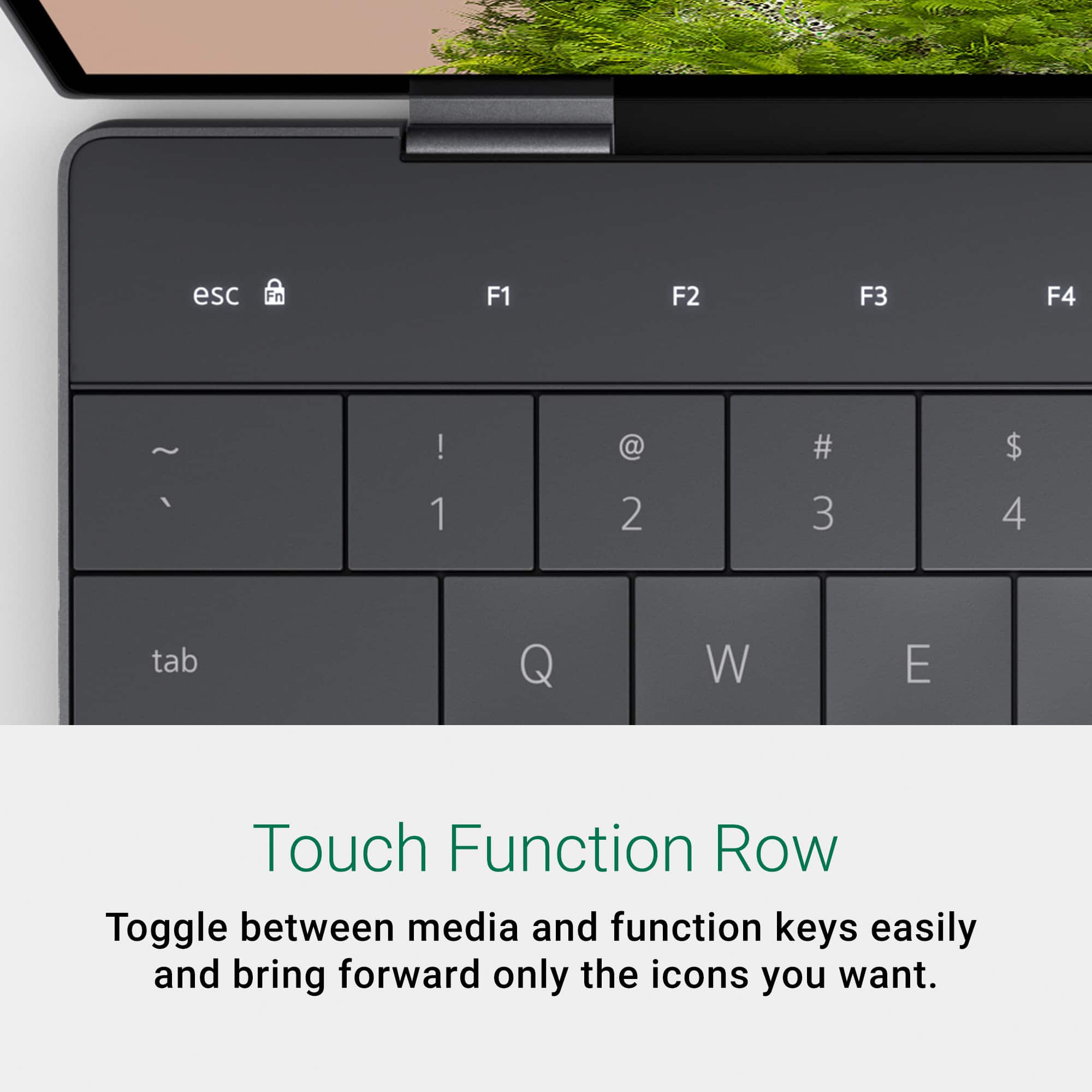 The text on the image reads:
"Touch Function Row
Toggle between media and function keys easily and bring forward only the icons you want."