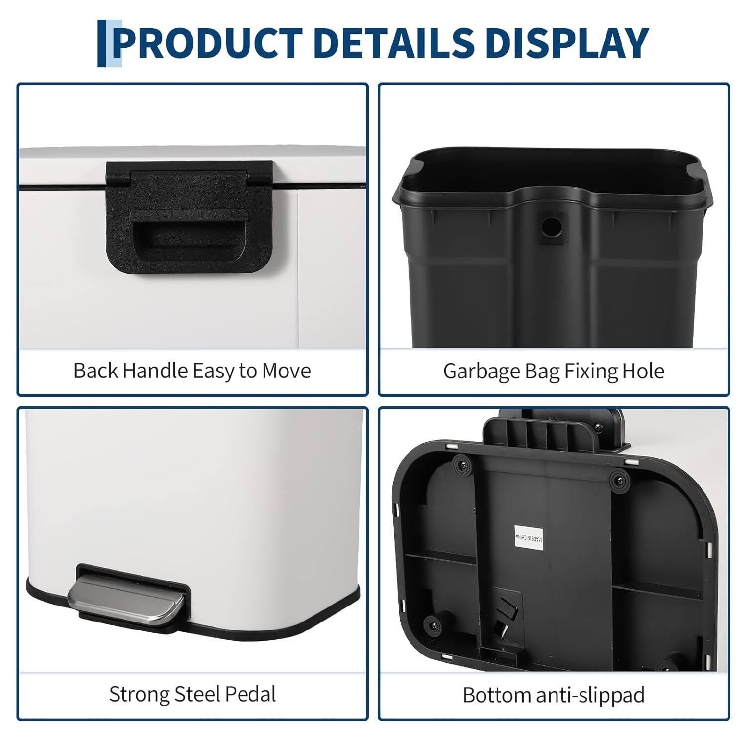 PRODUCT DETAILS DISPLAY

- Back Handle Easy to Move
- Garbage Bag Fixing Hole
- Strong Steel Pedal
- Bottom anti-slip pad