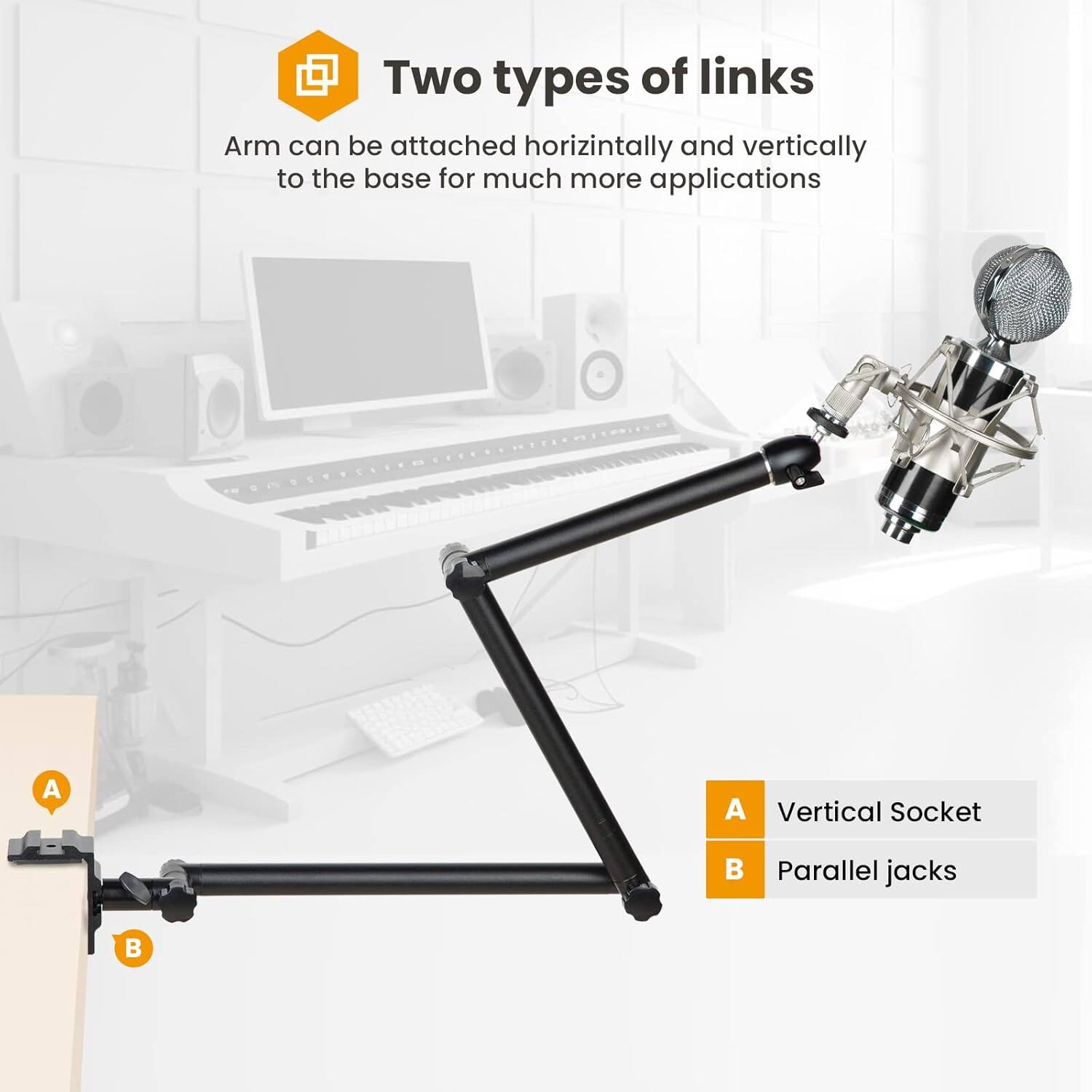 Two types of links  
Arm can be attached horizontally and vertically to the base for much more applications  

A. Vertical Socket  
B. Parallel jacks