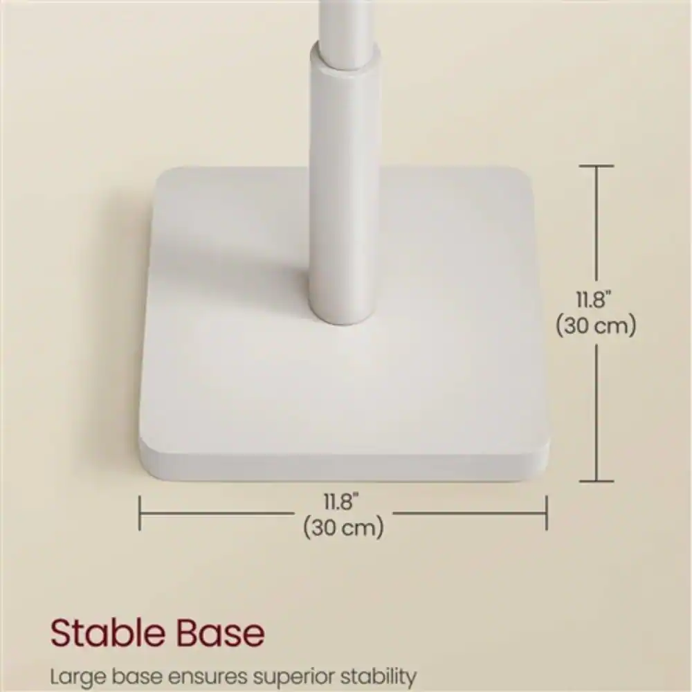 Stable Base  
Large base ensures superior stability  

11.8" (30 cm)  
11.8" (30 cm)