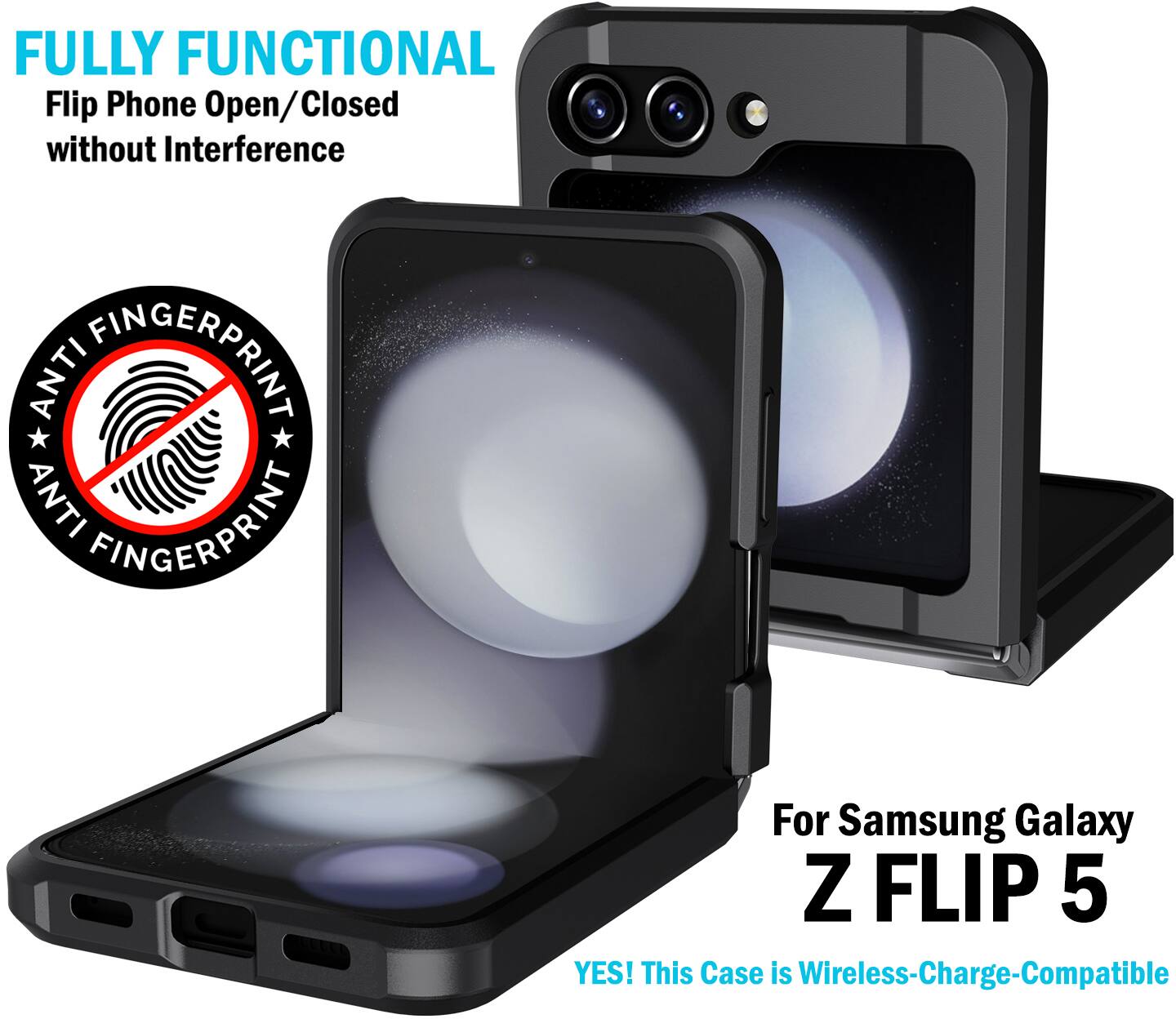 FULLY FUNCTIONAL  
Flip Phone Open/Closed without Interference  
ANTI FINGERPRINT  
ANTI FINGERPRINT  
For Samsung Galaxy Z FLIP 5  
YES! This Case is Wireless-Charge-Compatible