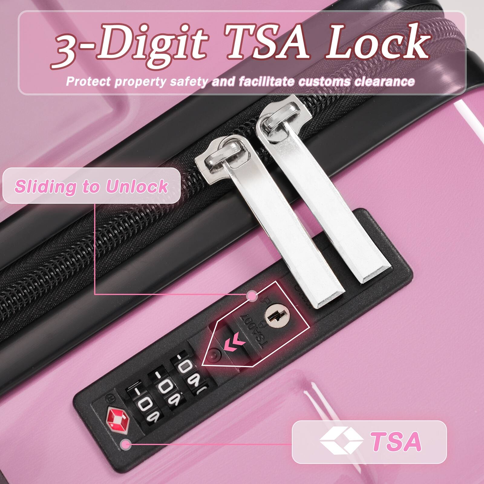 3-Digit TSA Lock  
Protect property safety and facilitate customs clearance  

Sliding to Unlock  

TSA