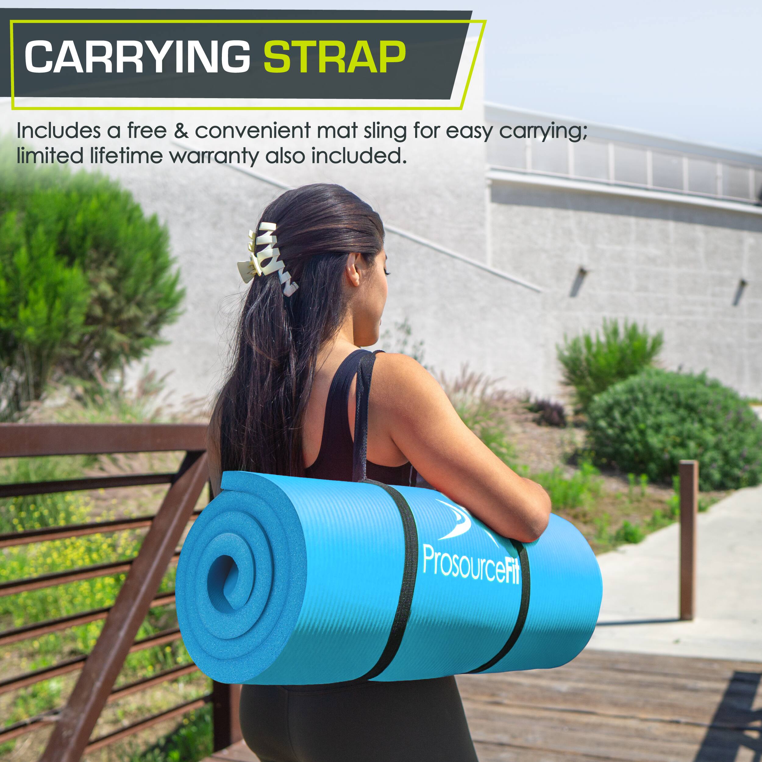 CARRYING STRAP
Includes a free & convenient mat sling for easy carrying; limited lifetime warranty also included.
ProsourceFit
