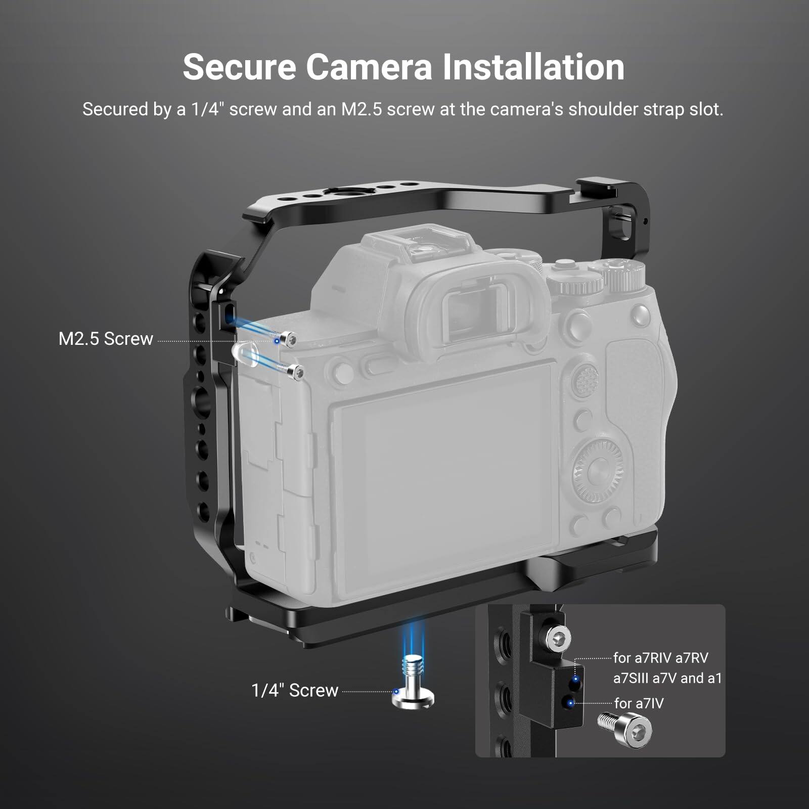 Secure Camera Installation  
Secured by a 1/4" screw and an M2.5 screw at the camera's shoulder strap slot.  

M2.5 Screw  
1/4" Screw  

For a7RIV, a7RV, a7SIII, a7V, and a7IV