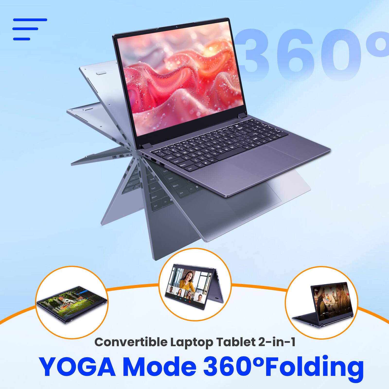 Convertible Laptop Tablet 2-in-1  
YOGA Mode 360° Folding