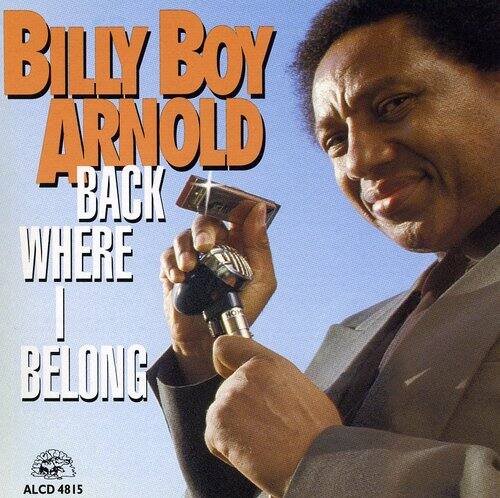 Billy Boy Arnold - Back Where I Belong   - COMPACT DISCS [CD] price history on PriceWatchPro