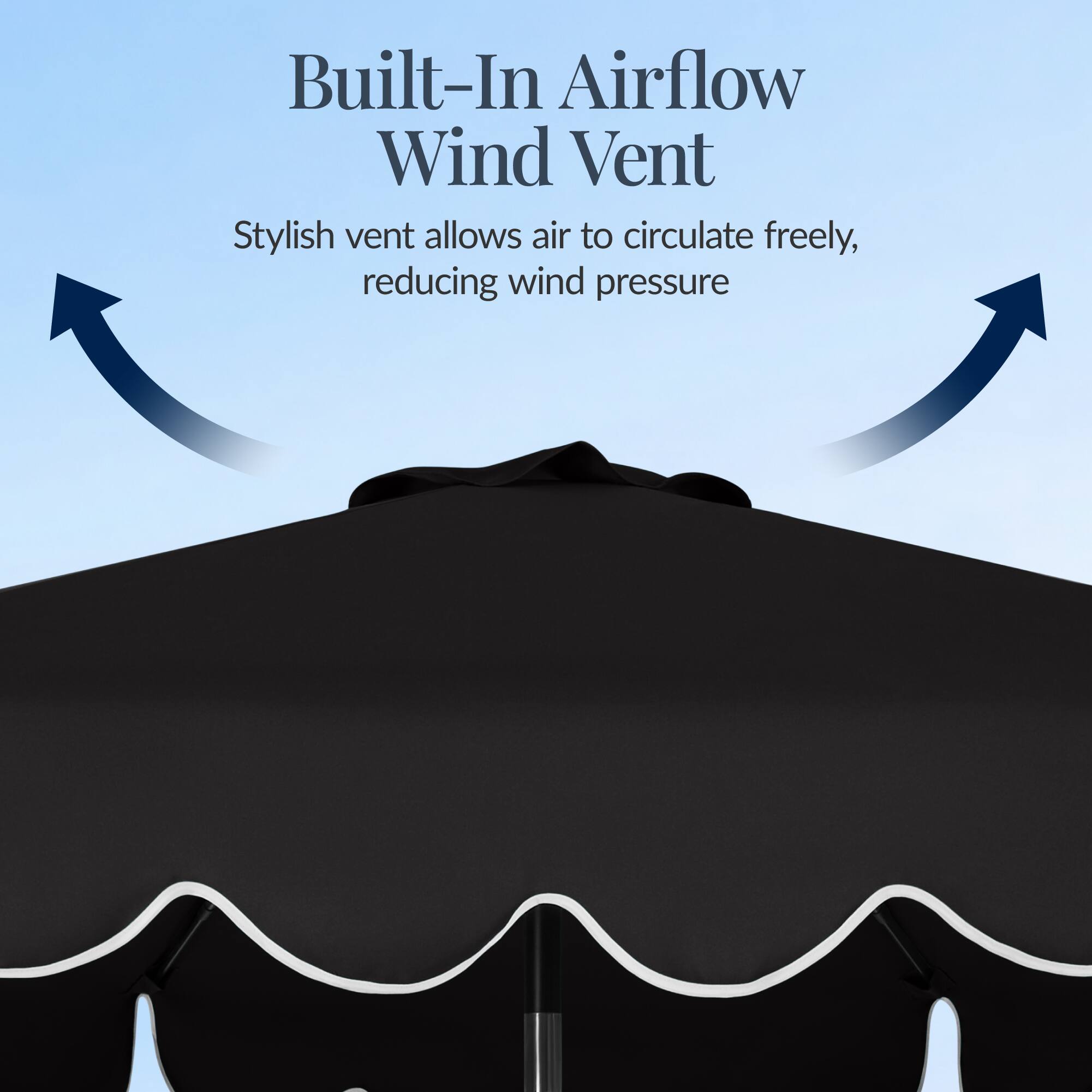 Built-In Airflow Wind Vent  
Stylish vent allows air to circulate freely, reducing wind pressure