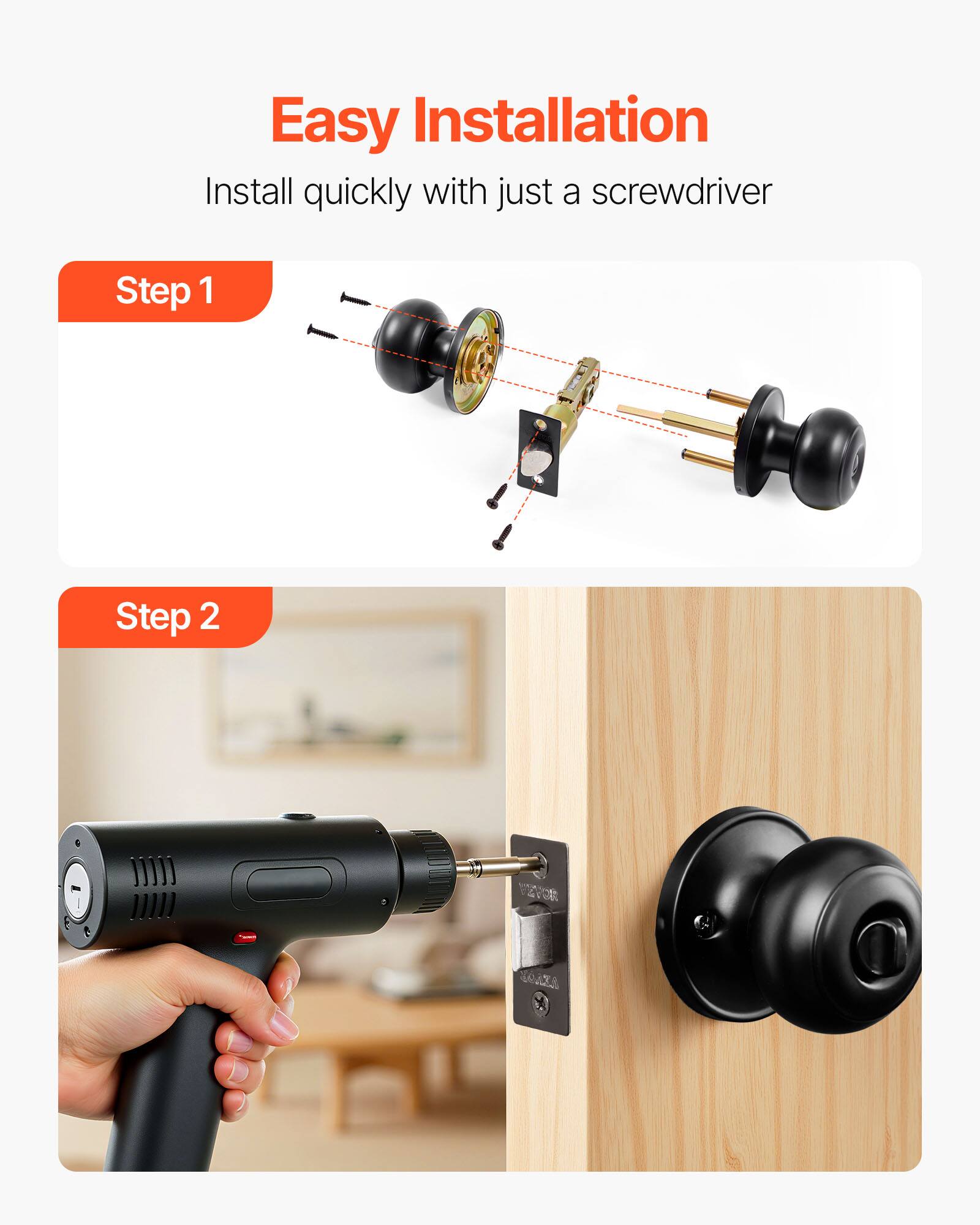 Easy Installation  
Install quickly with just a screwdriver  

Step 1  

Step 2